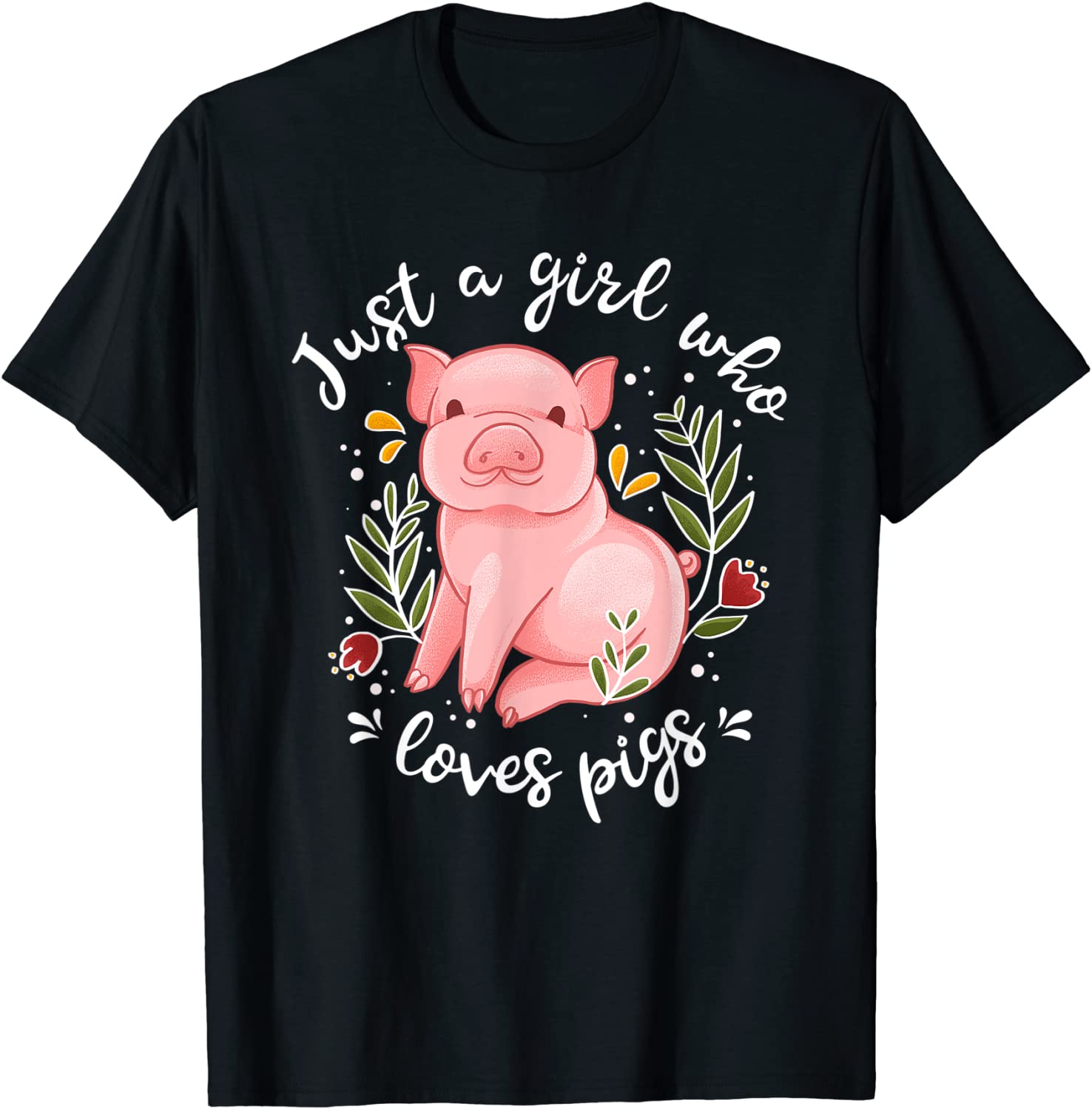 Pig Saying Just Girl Who Loves Pigs - Pig Lovers Design T-Shirt