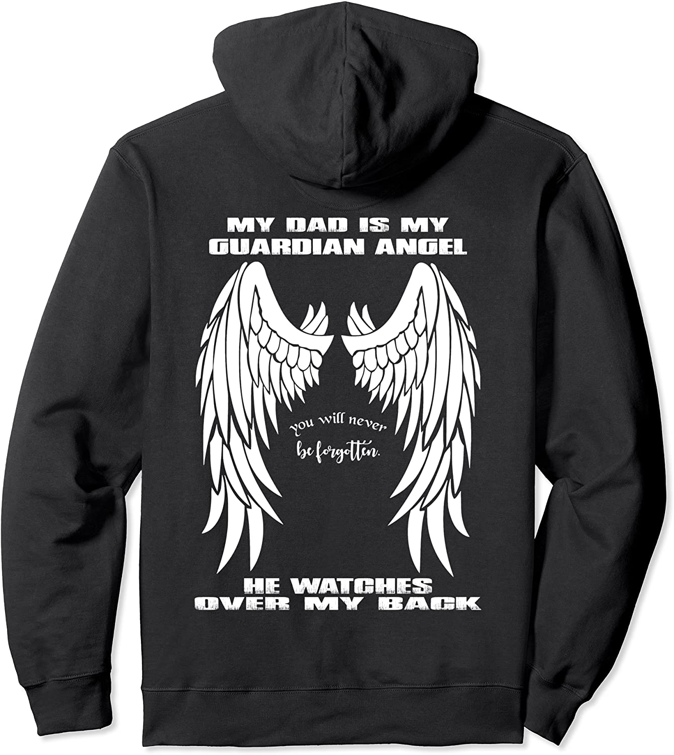 My Dad Is My Guardian Angel Pullover Hoodie - Text on Back