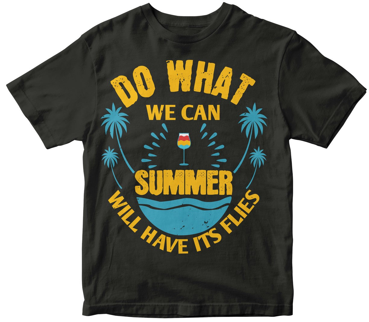Do What We Can, Summer Will Have Its Flies