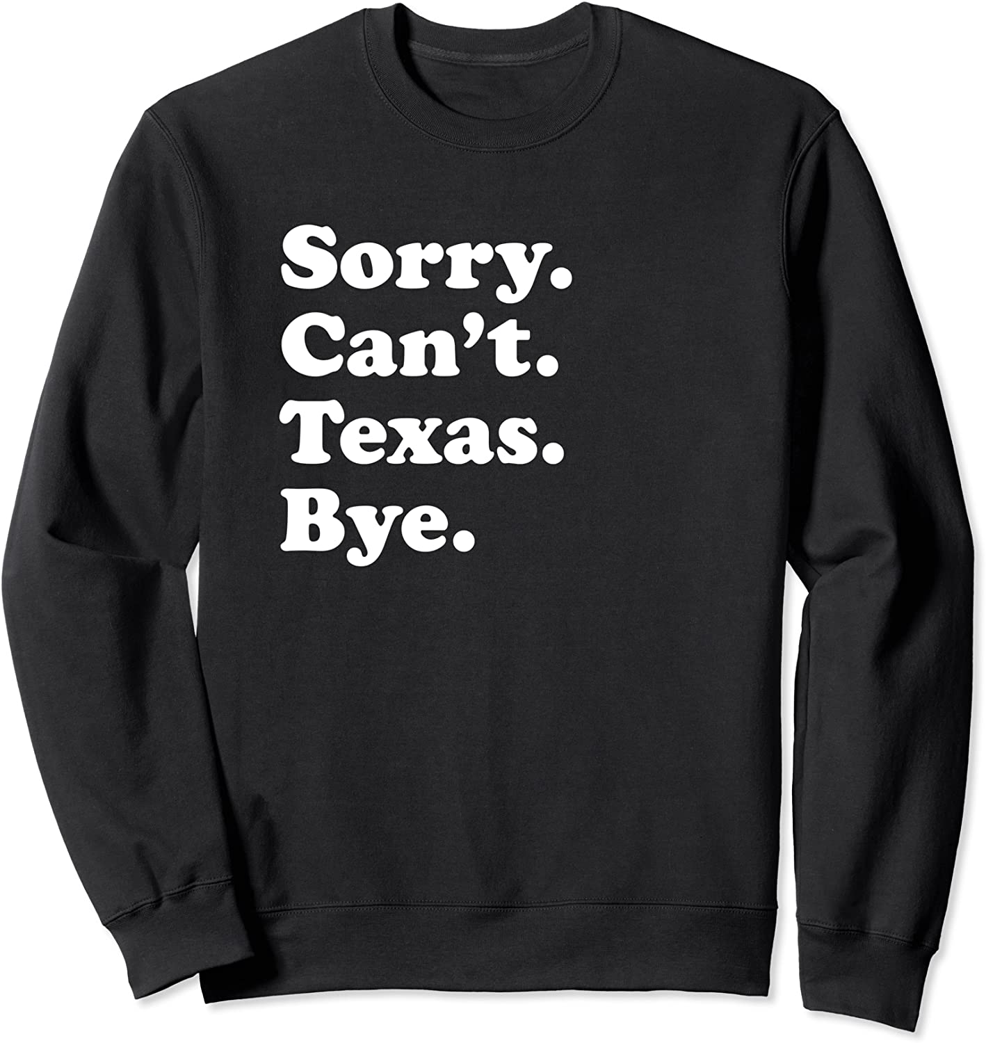 Men Women Boys or Girls Funny Texas Sweatshirt