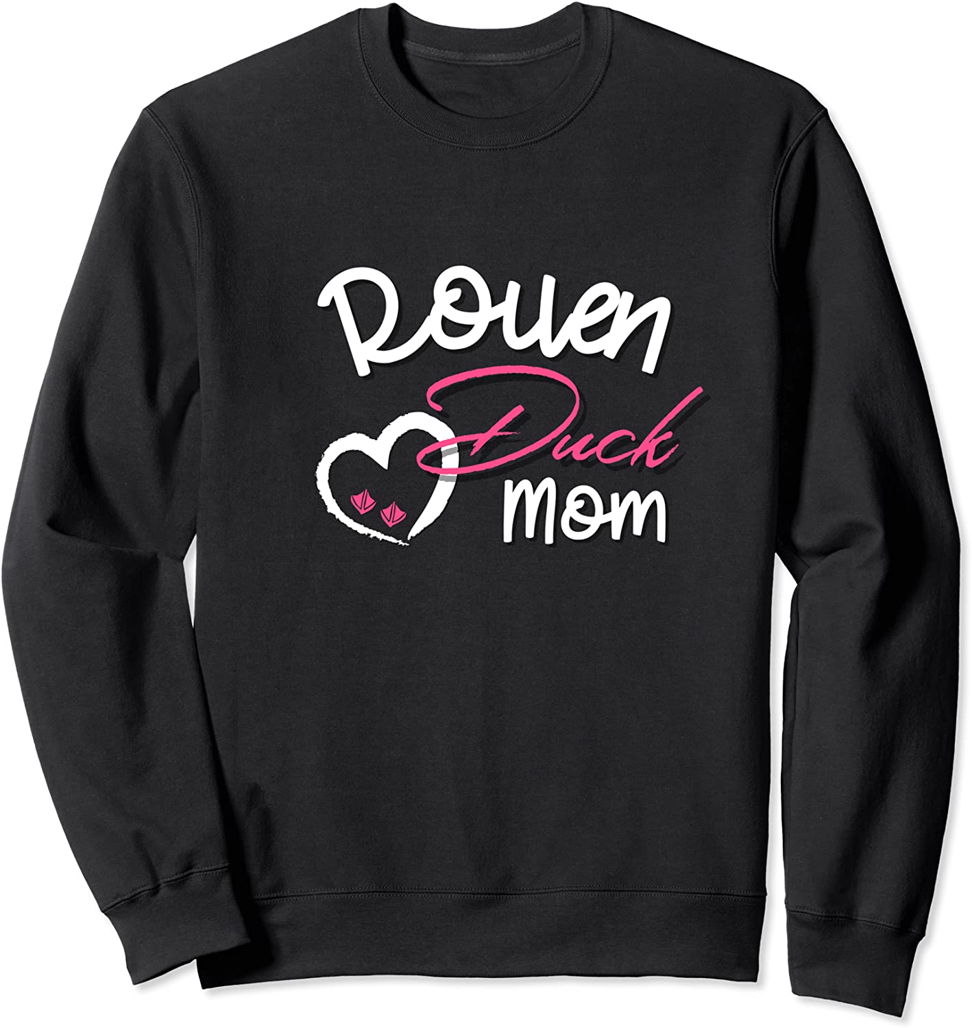 Rouen Duck Mom Waterfowl Bird Sweatshirt
