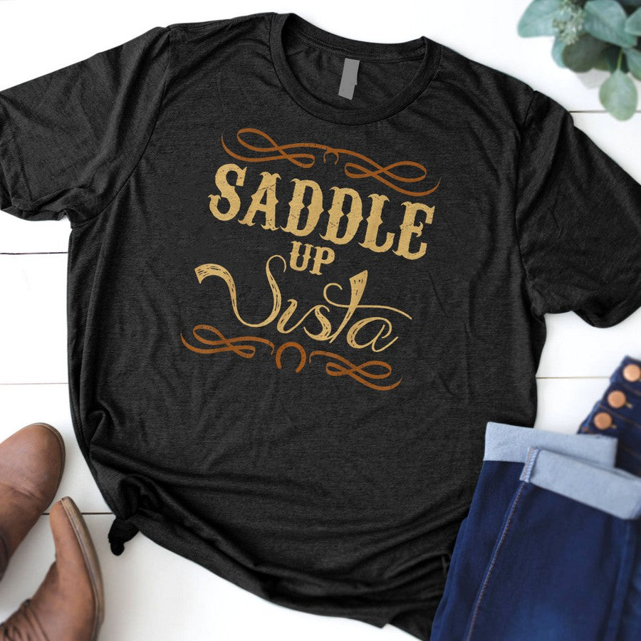 Saddle Up Sista Shirt Funny Horse T-Shirt