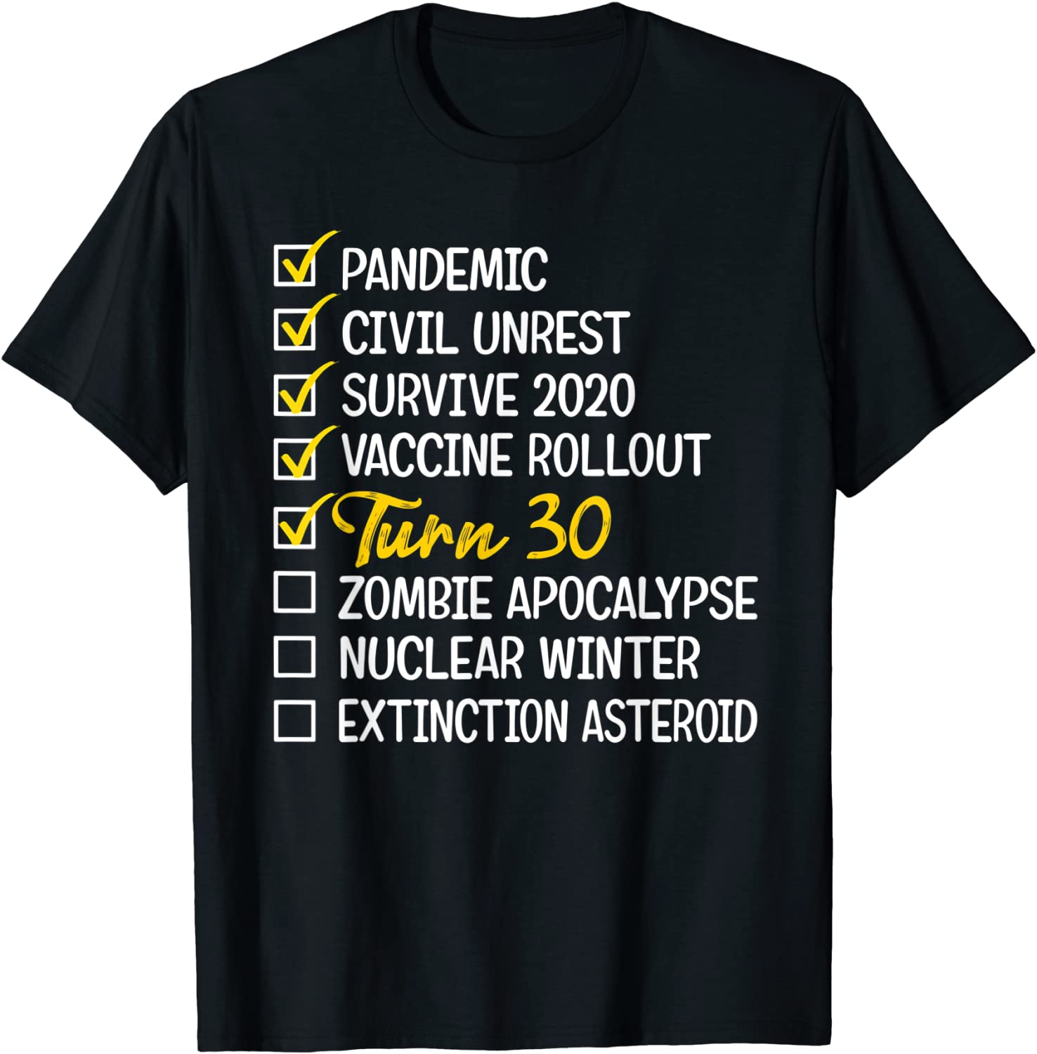 Funny 30th Birthday Gift 30 Years Old Quarantine 2021 Tee T-Shirt