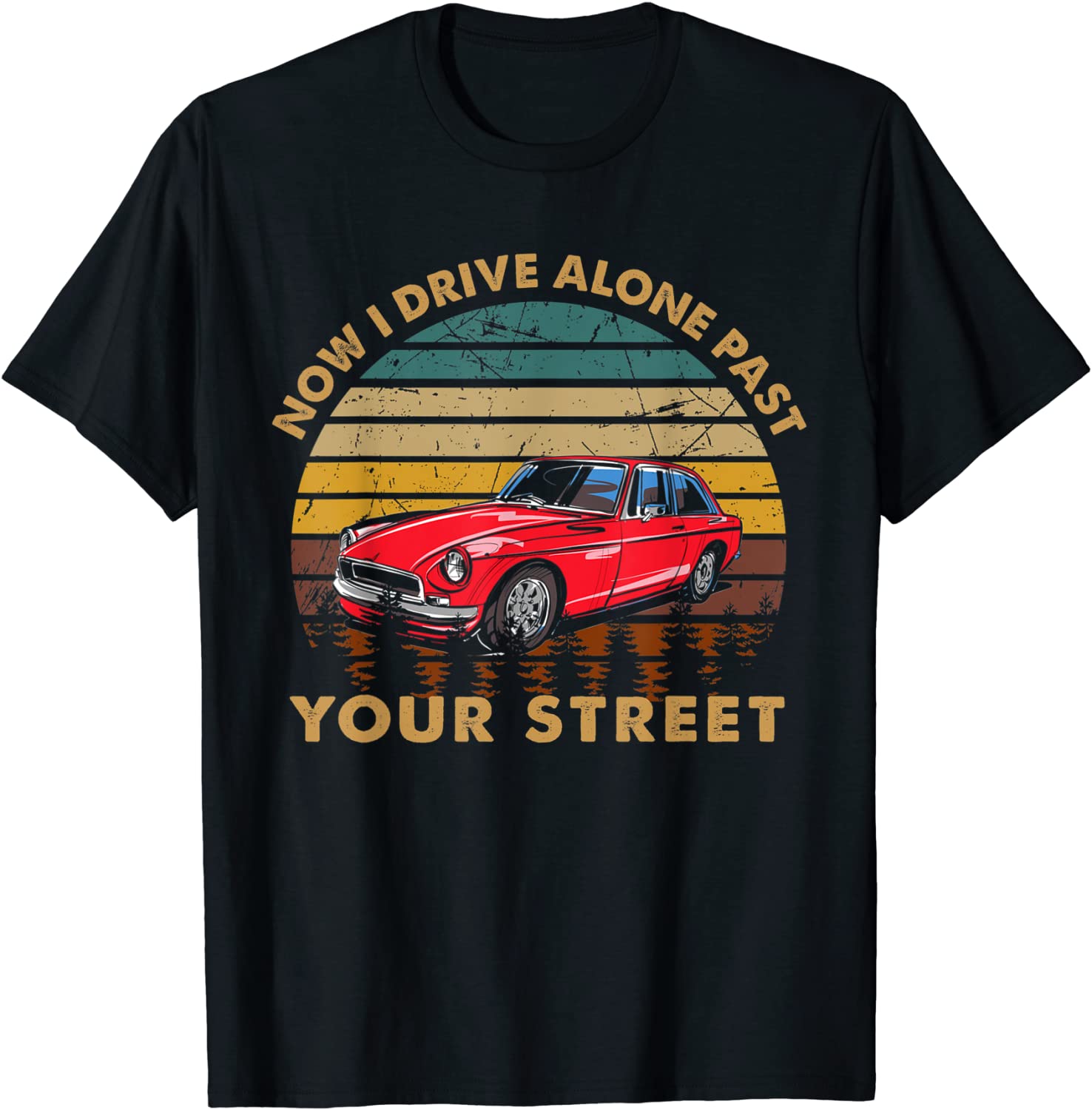 Drivers License - Now I Drive Alone Past Your Street Quotes T-Shirt