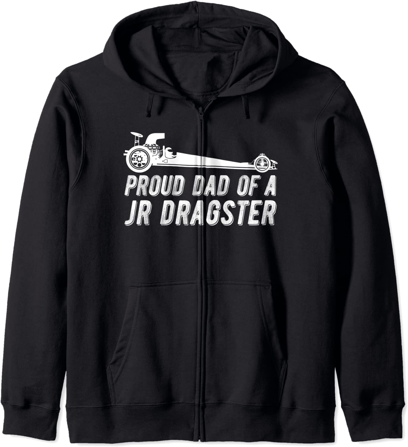 Dad Of Jr Dragster Drag Racing Father Of Drag Racer Hoodie