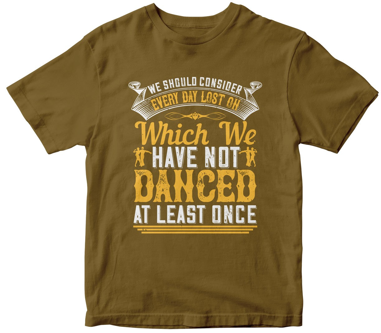 We Should Consider Every Day Lost On Which We Have Not Danced At Least Once
