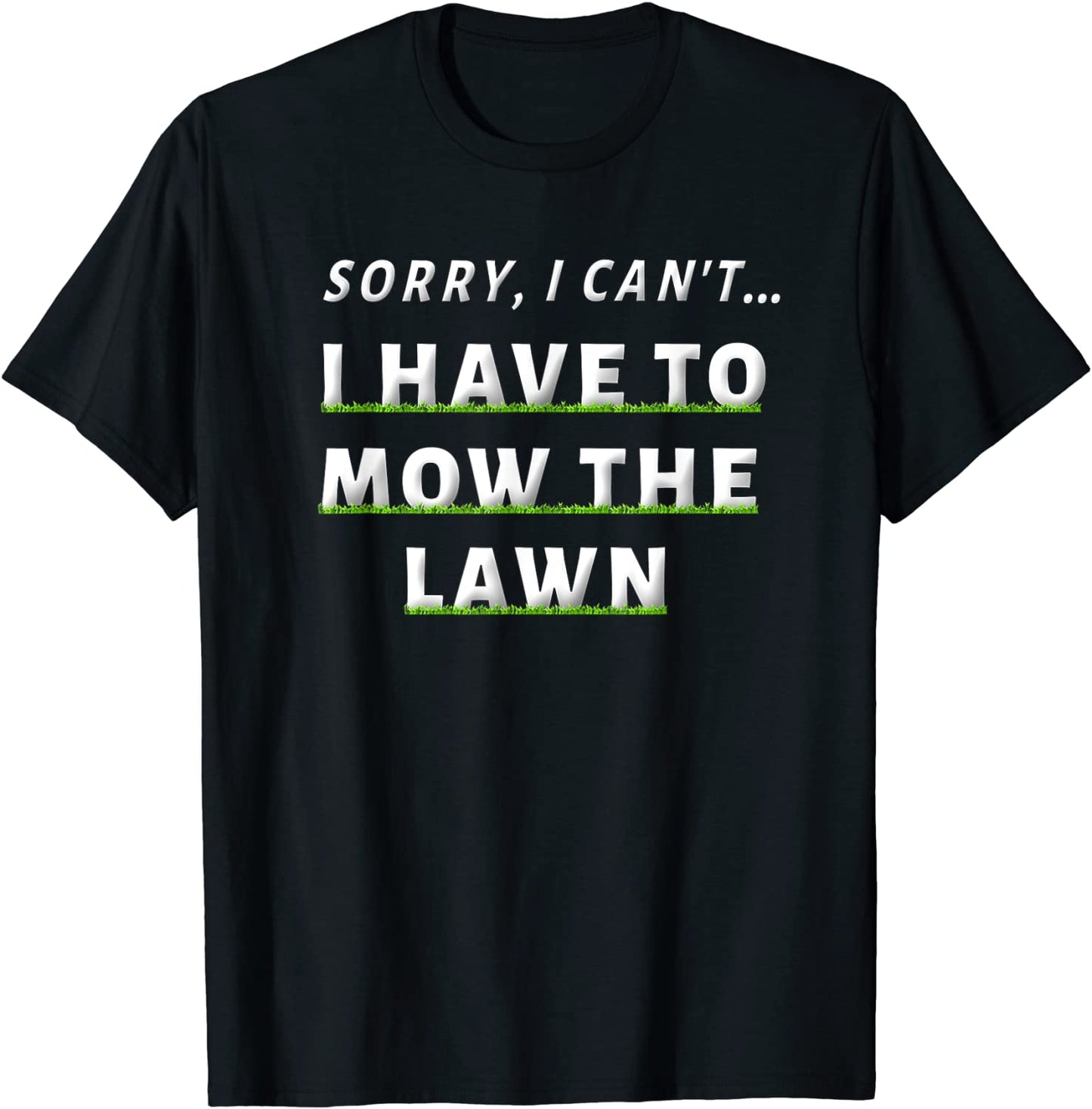 Funny Lawn Mowing Grass Cutting Shirt Mower Dad Father Gifts T-Shirt