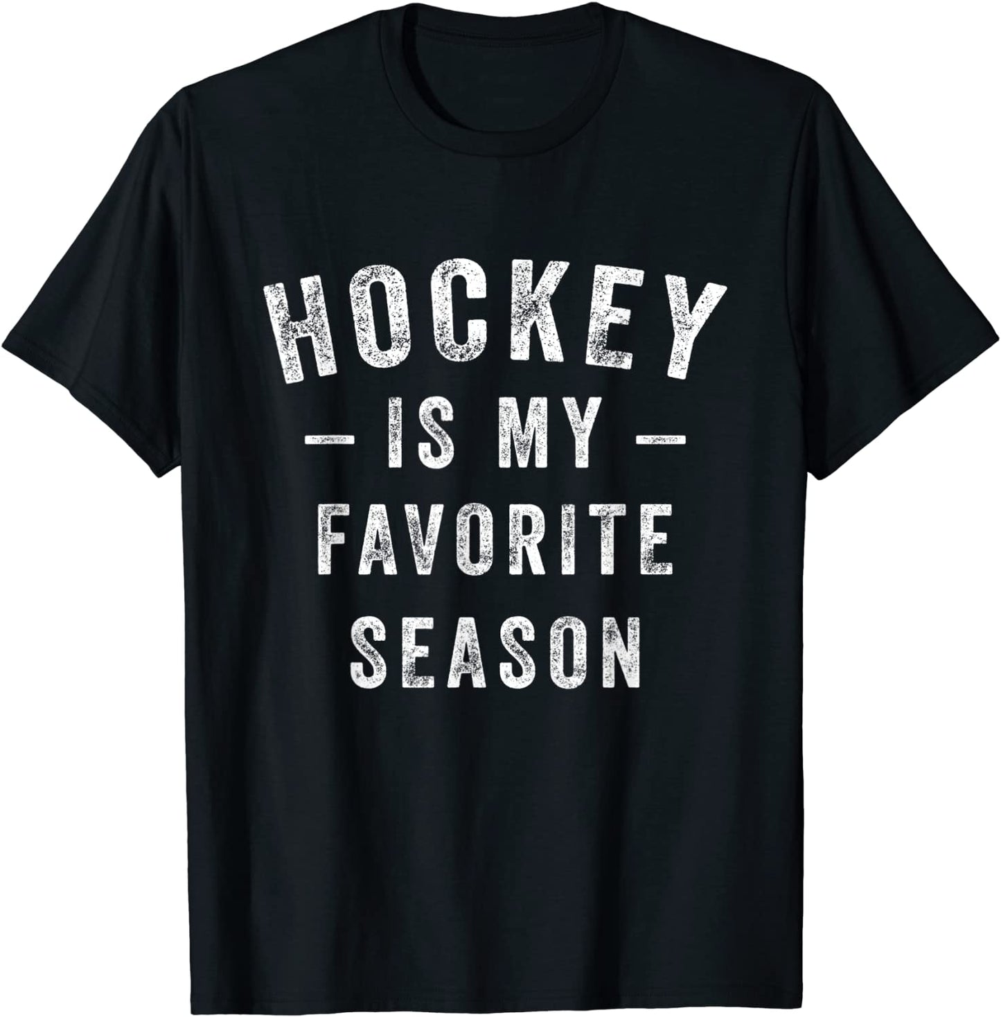 Hockey Is My Favorite Season Cool Saying For Sports Lovers T-Shirt