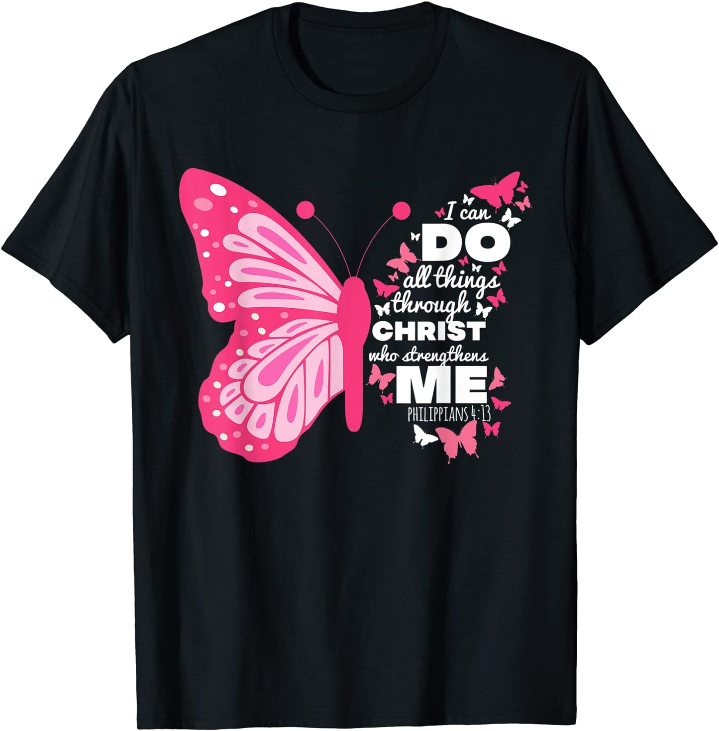 Philippians 413 Butterfly Christ Bible Verse Gift For Women T-Shirt