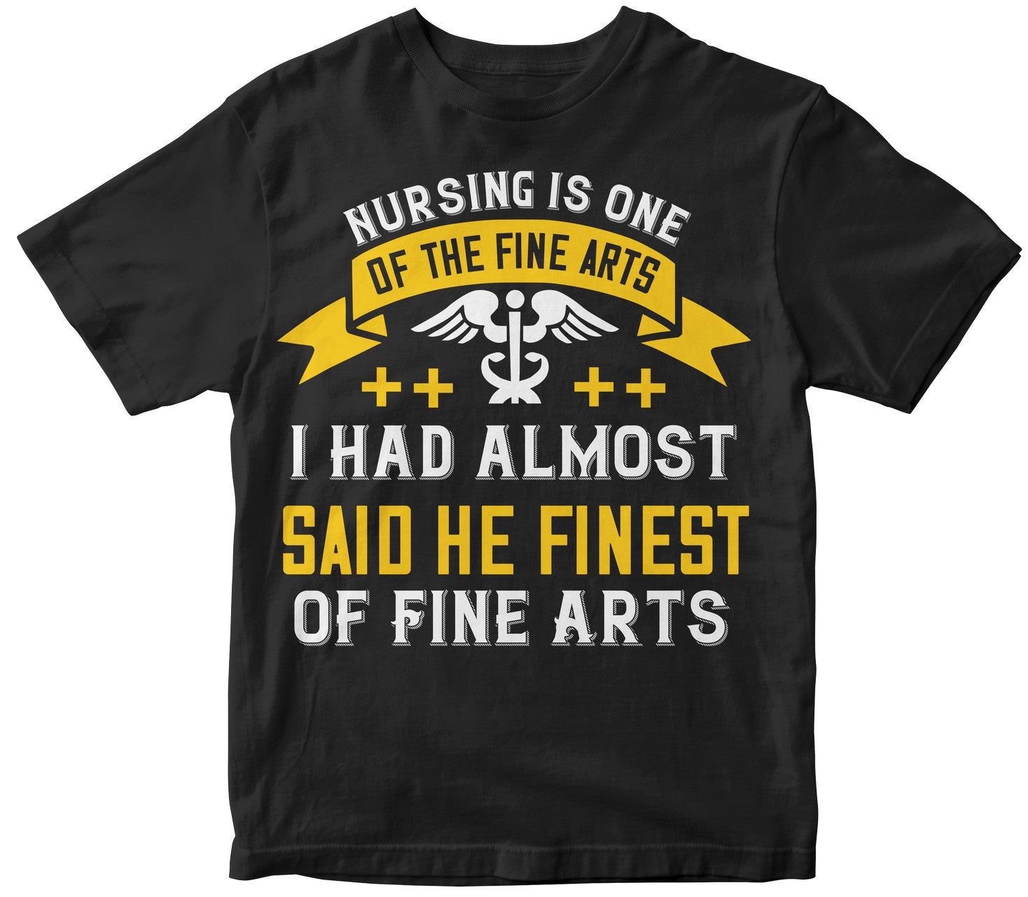 Nursing Is One Of The Fine Arts I Had Almost Said He Finest Of Fine Arts