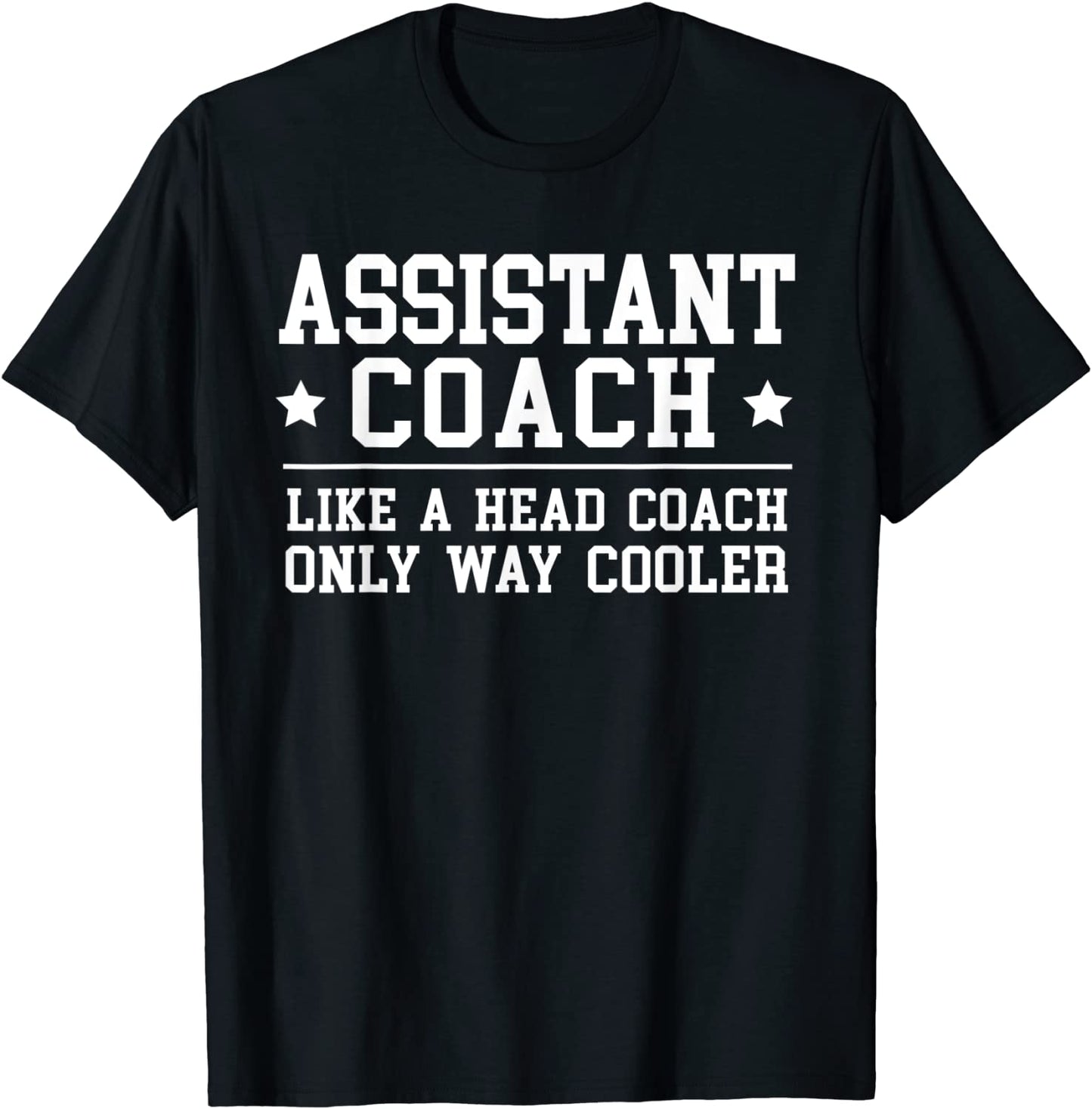 Assistant Coach Funny Sports Coaching Gift T-Shirt