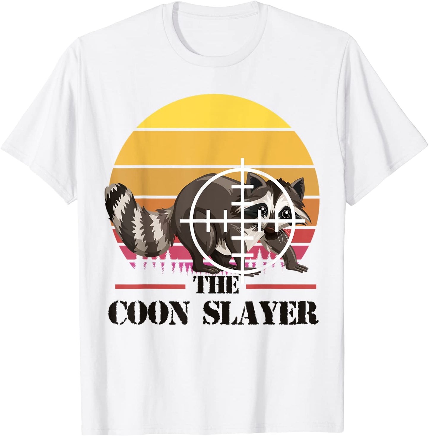 The Coon Slayer Funny Raccoon Hunting Gear or Sports Gift T-Shirt