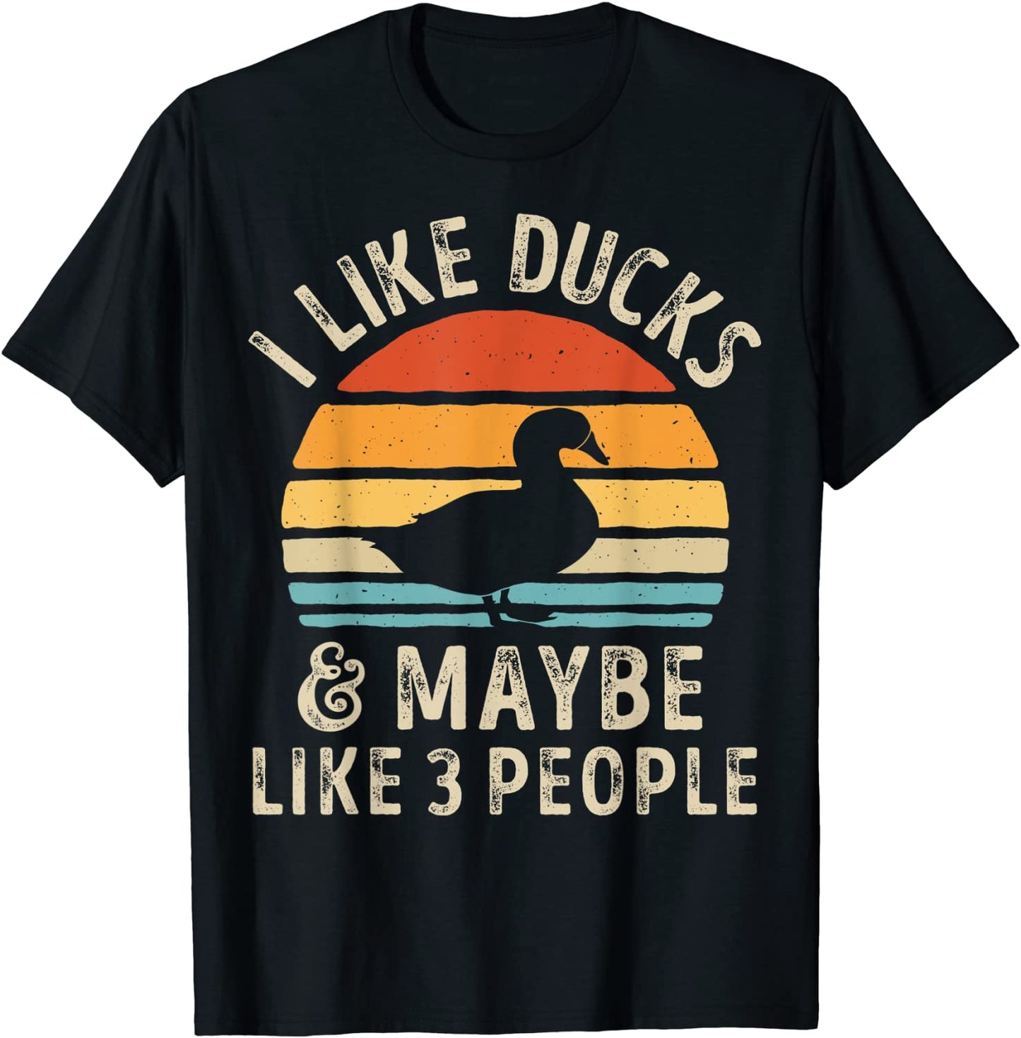 I Like Ducks And Maybe Like 3 People Duck Farm Farmer Gifts T-Shirt