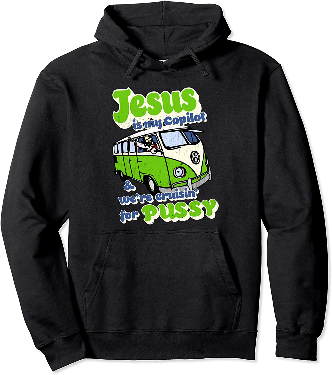 Graphic Jesus Is My Co-Pilot Cruising For Pussy Vintage Pullover Hoodie