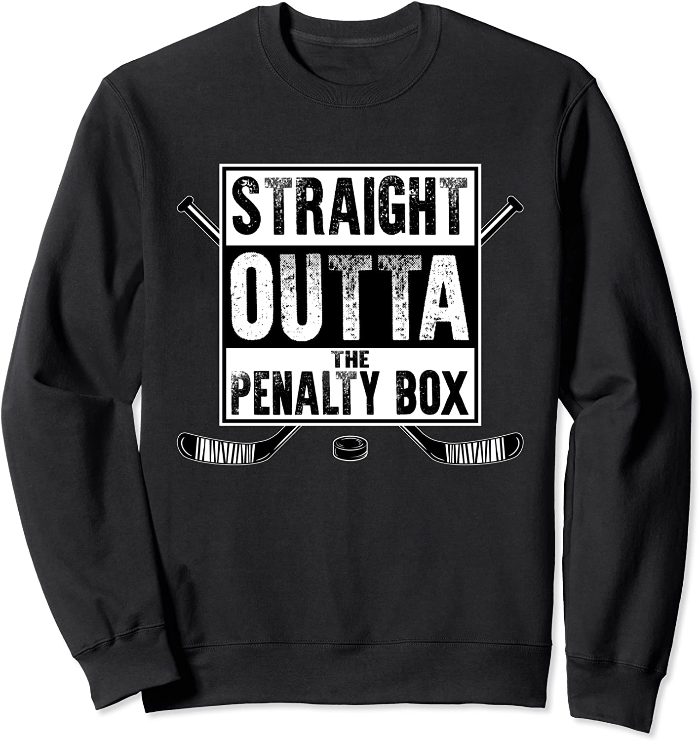 Ice Hockey Player Gift Straight Outta The Penalty Box Sweatshirt