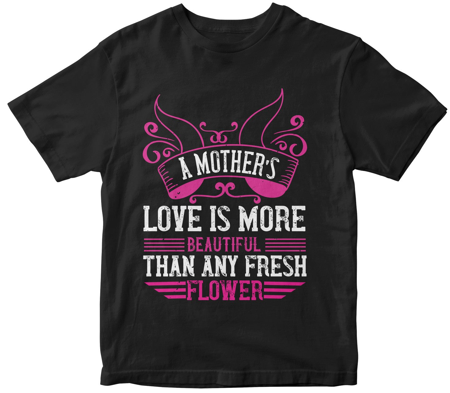 A Mother’S Love Is More Beautiful Than Any Fresh Flower Collection