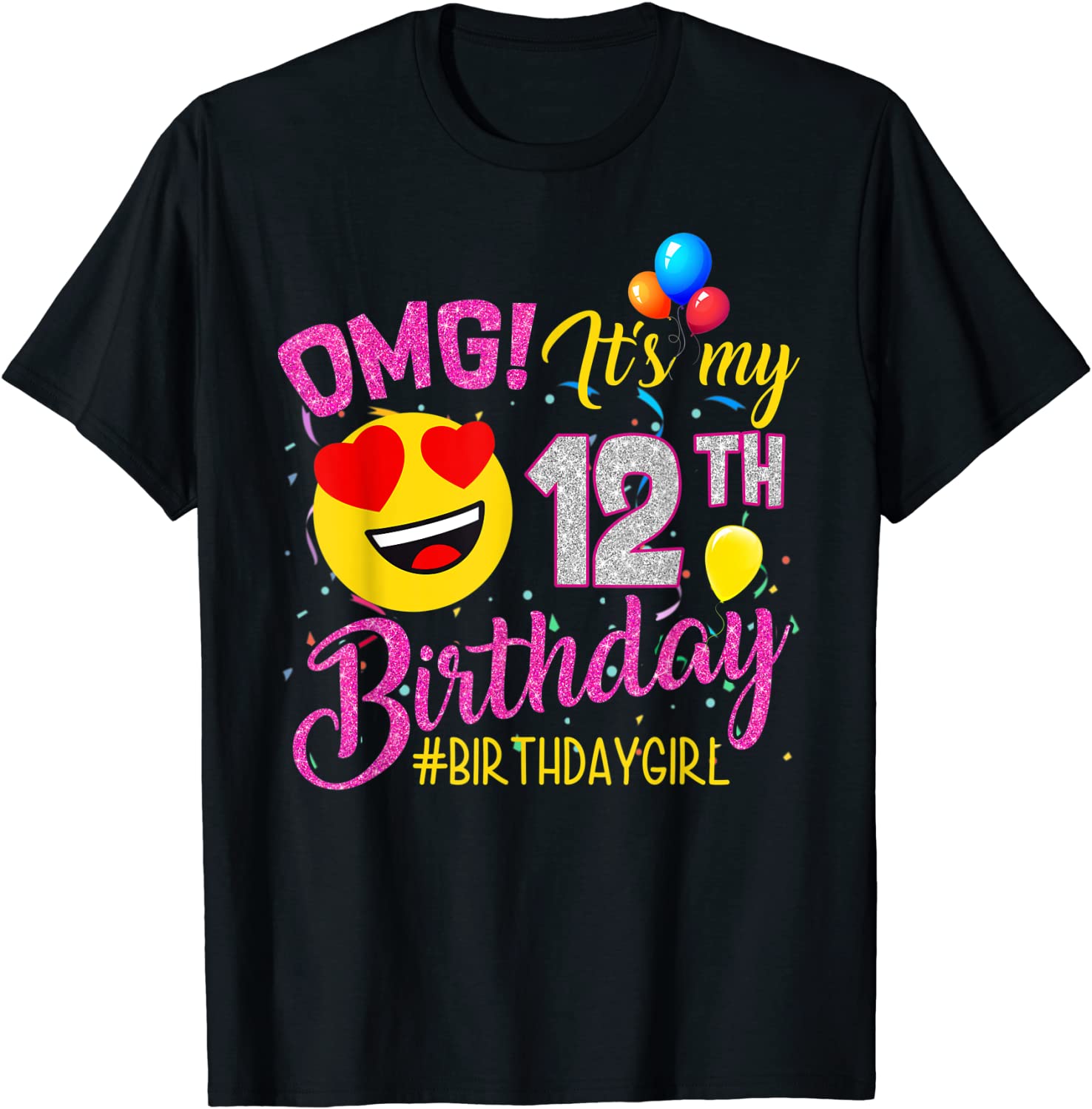 OMG Its My 12th Birthday Girl Shirts 12 Years old Birthday T-Shirt