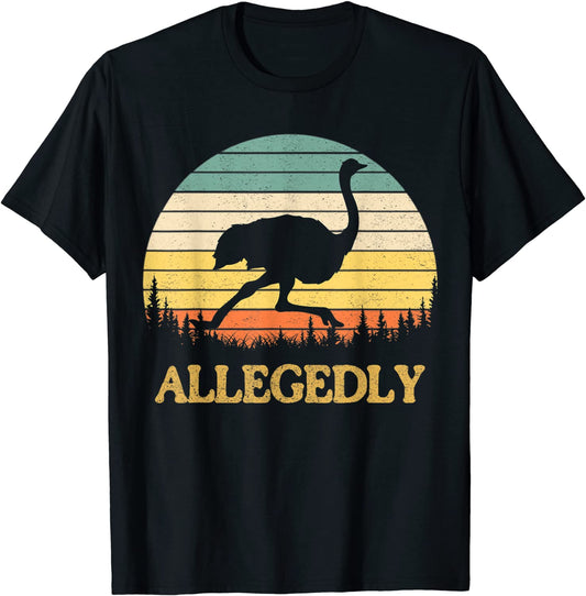 Allegedly Ostrich Shirt Funny Retro Flightless Bird Lover T-Shirt
