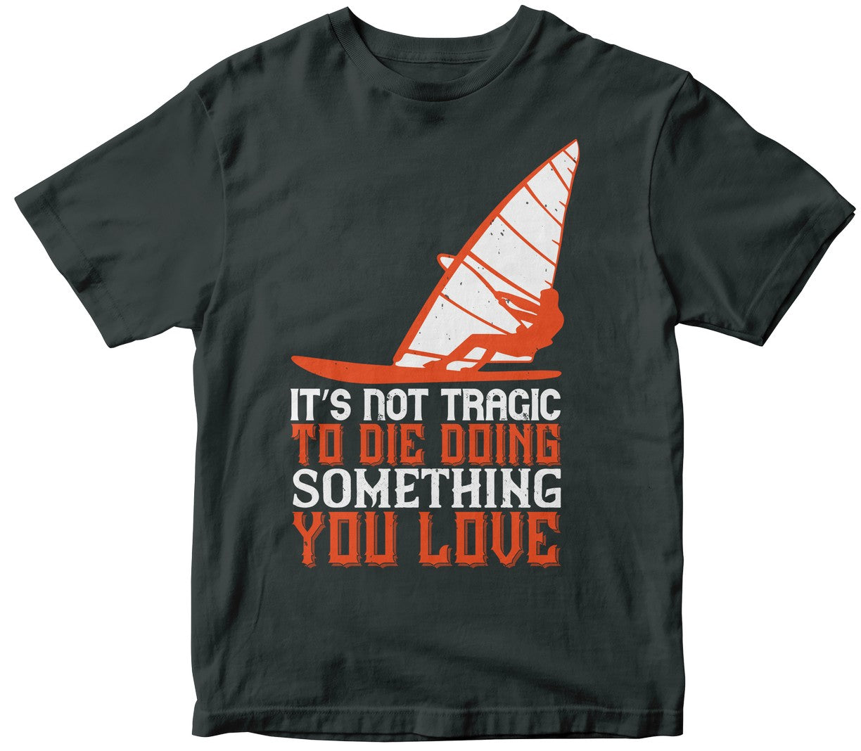 It’S Not Tragic To Die Doing Something You Love-0