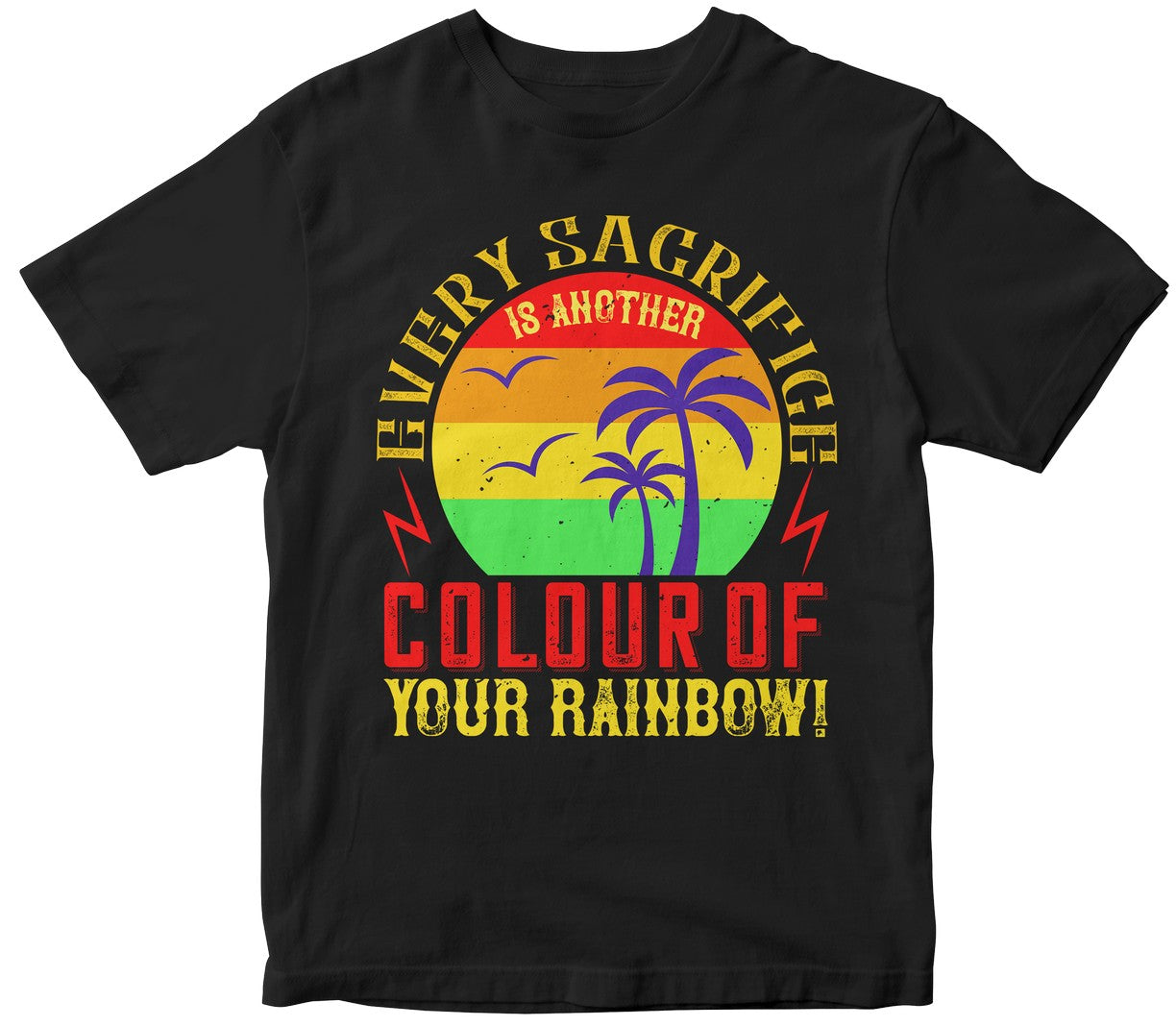 Every Sacrifice Is Another Colour Of Your Rainbow