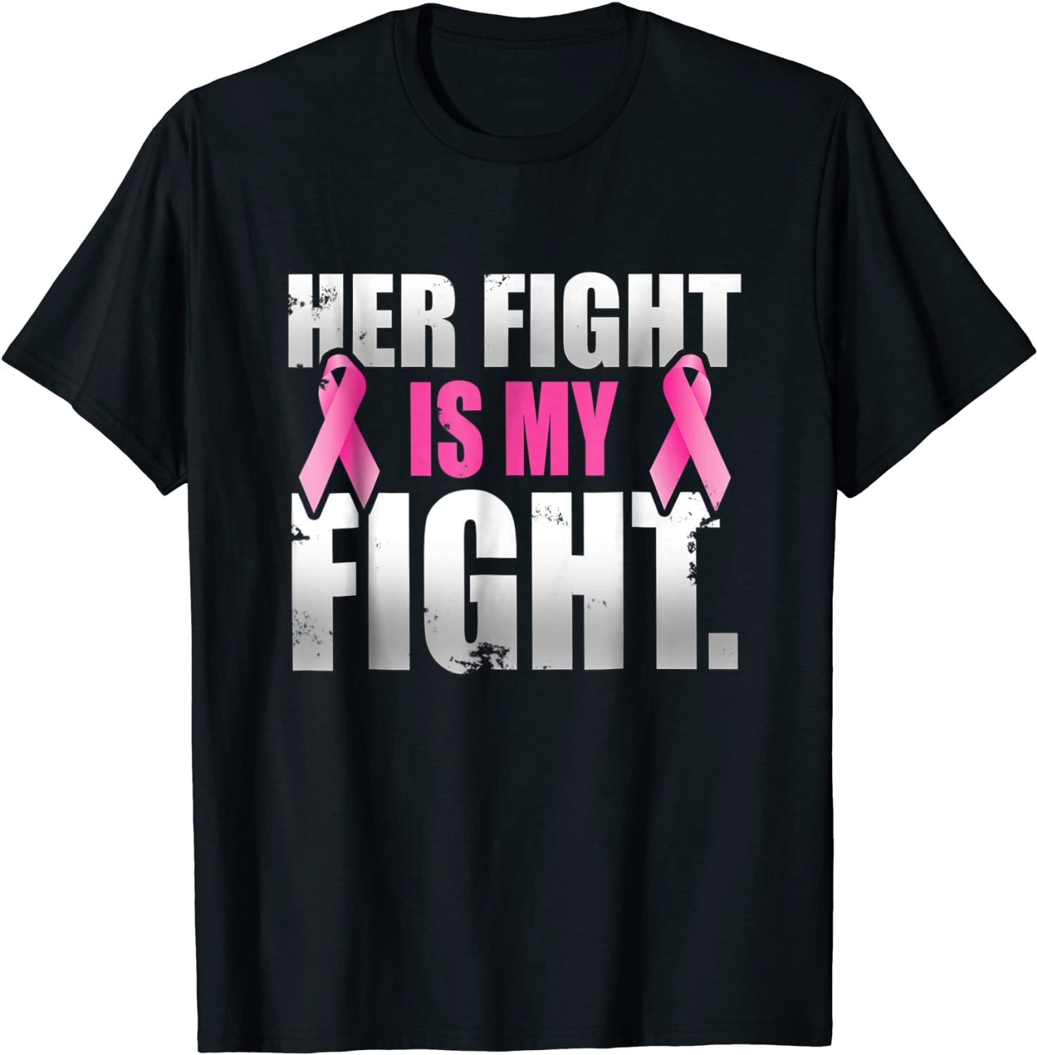 Her Fight Is My Fight Breast Cancer Pink Ribbon T Shirt