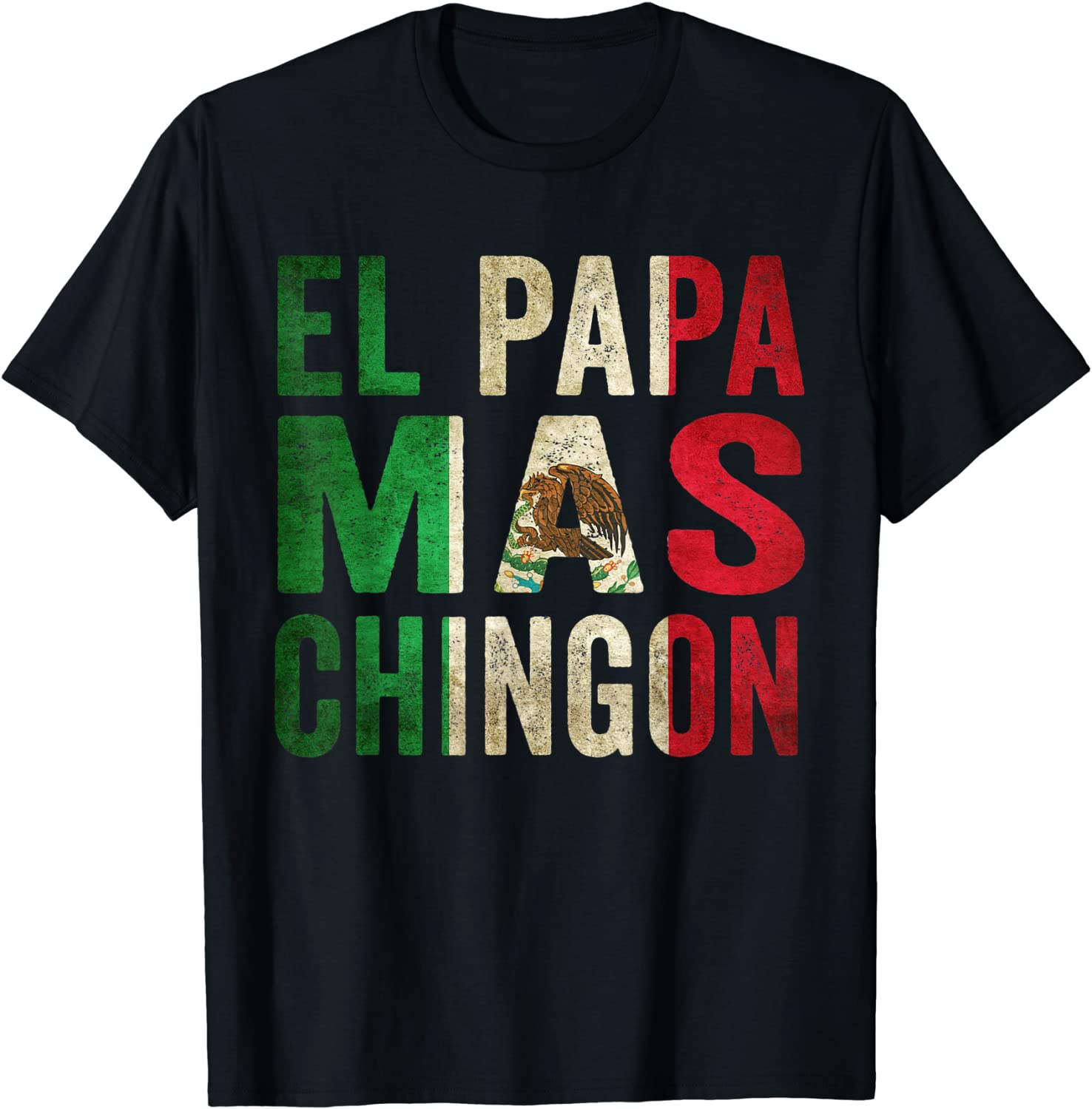 El Papa Mas Chingon - Mexican Dad And Husband T-Shirt