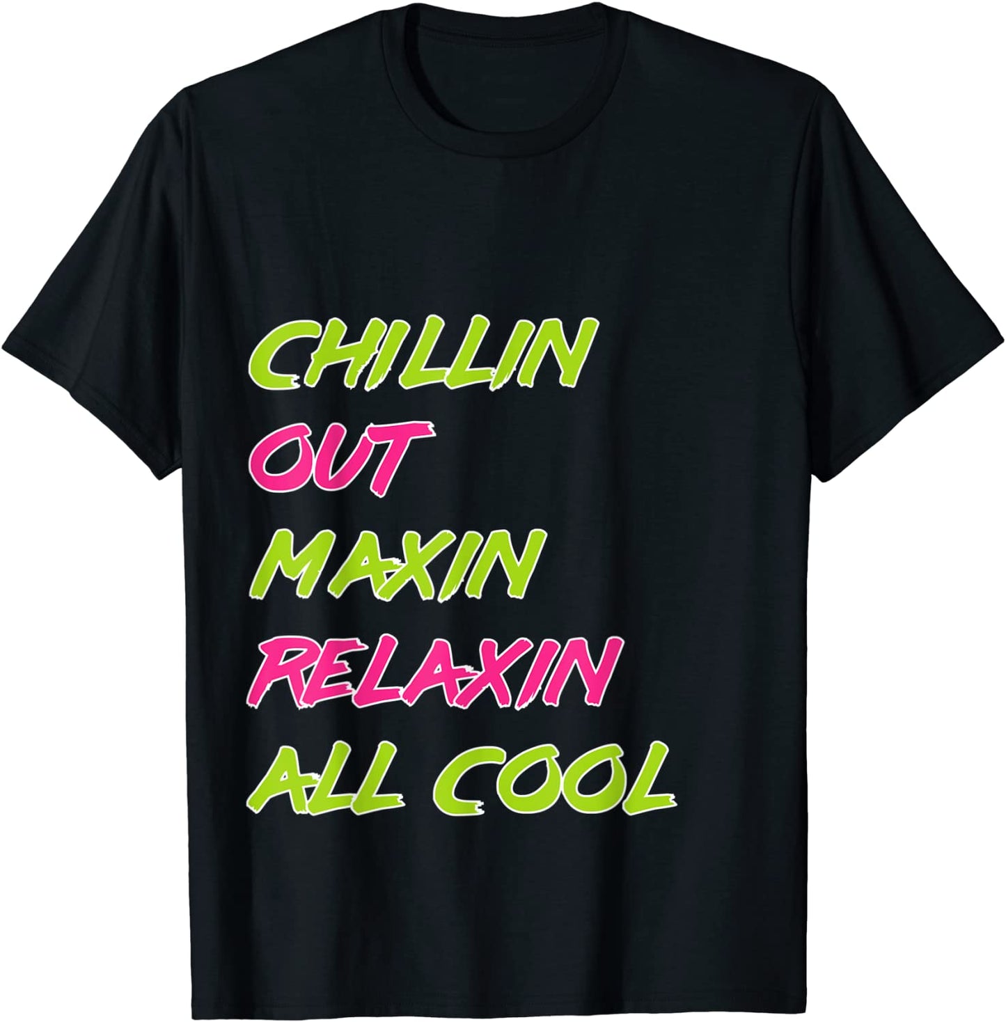 Funny Chillin Out Maxin Relaxin All Cool Bel Air T-Shirt