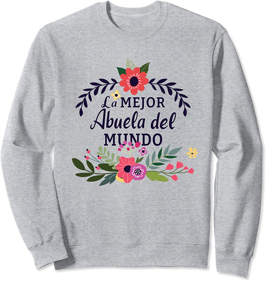 Abuela Shirt La Mejor Abuela del Mundo Best Gift for Abuela Sweatshirt