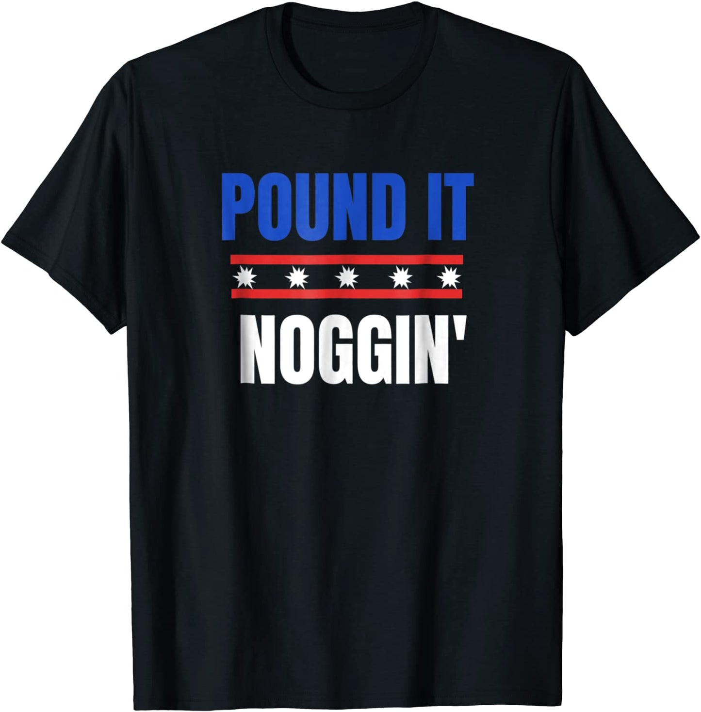 Pound It Noggin T Shirt