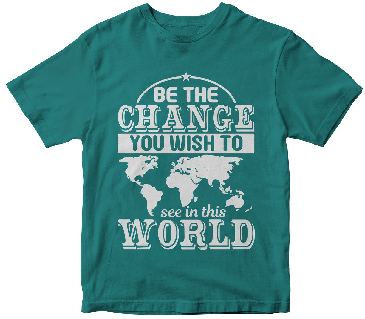 Be The Change You Wish To See In This World02