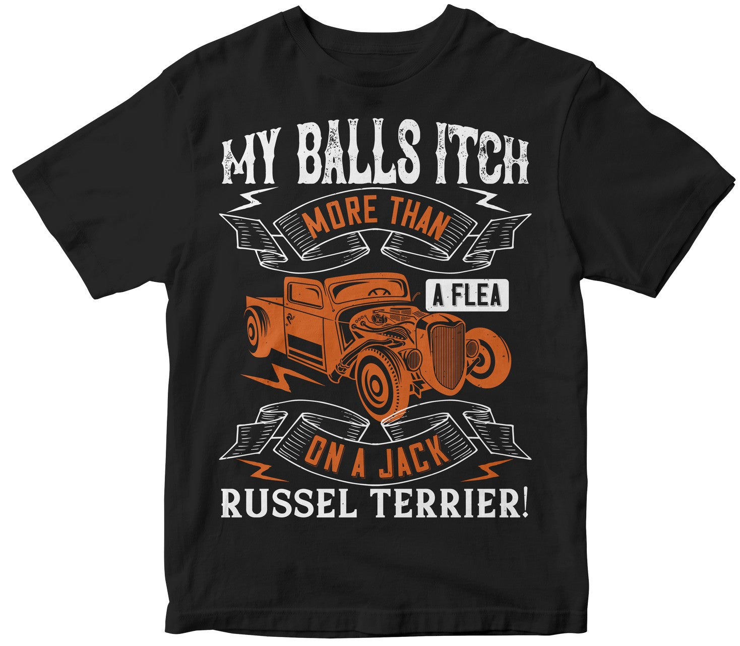 My Balls Itch More Than A Flea On A Jack Russel Terrier!