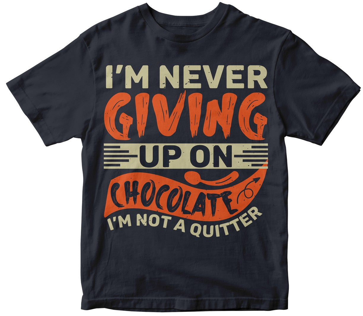 I’M Never Giving Up On Chocolate! I’M Not A Quitter