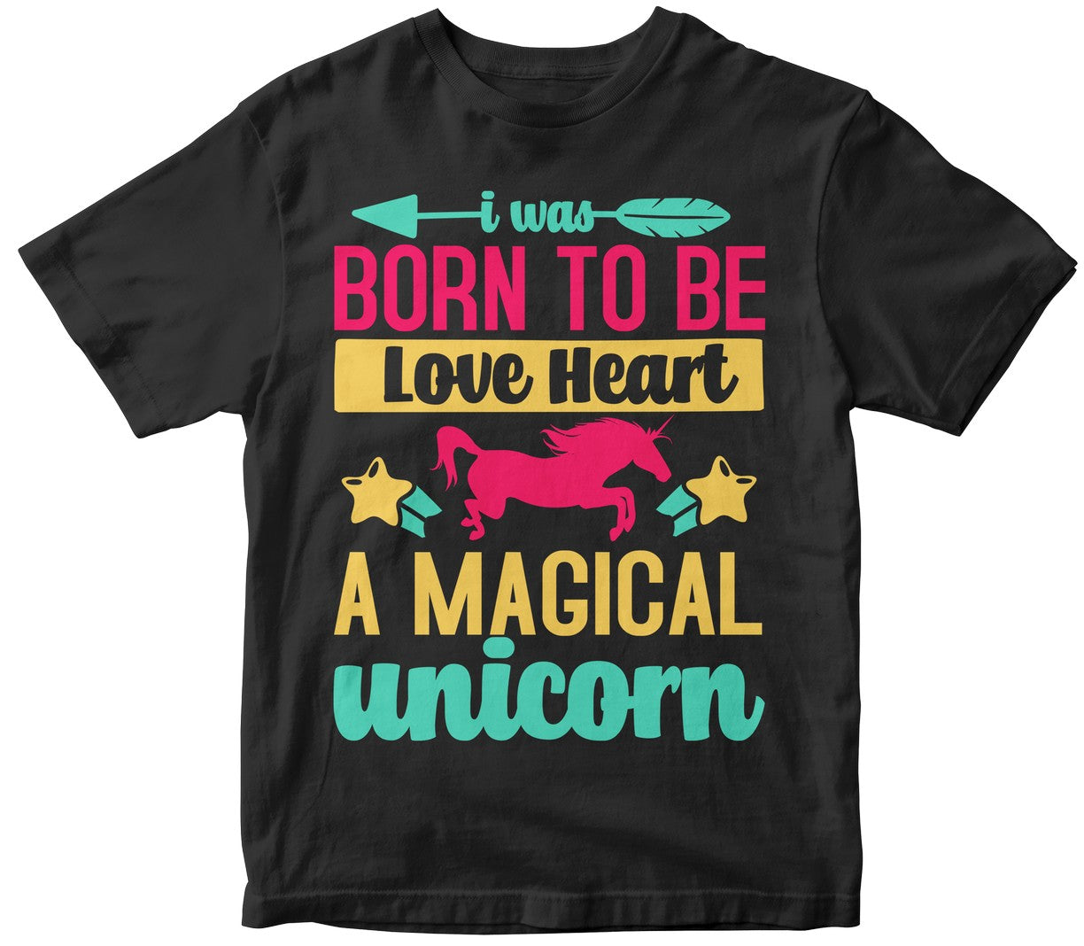 I Was Born To Be Love Heart A Magical Unicorn