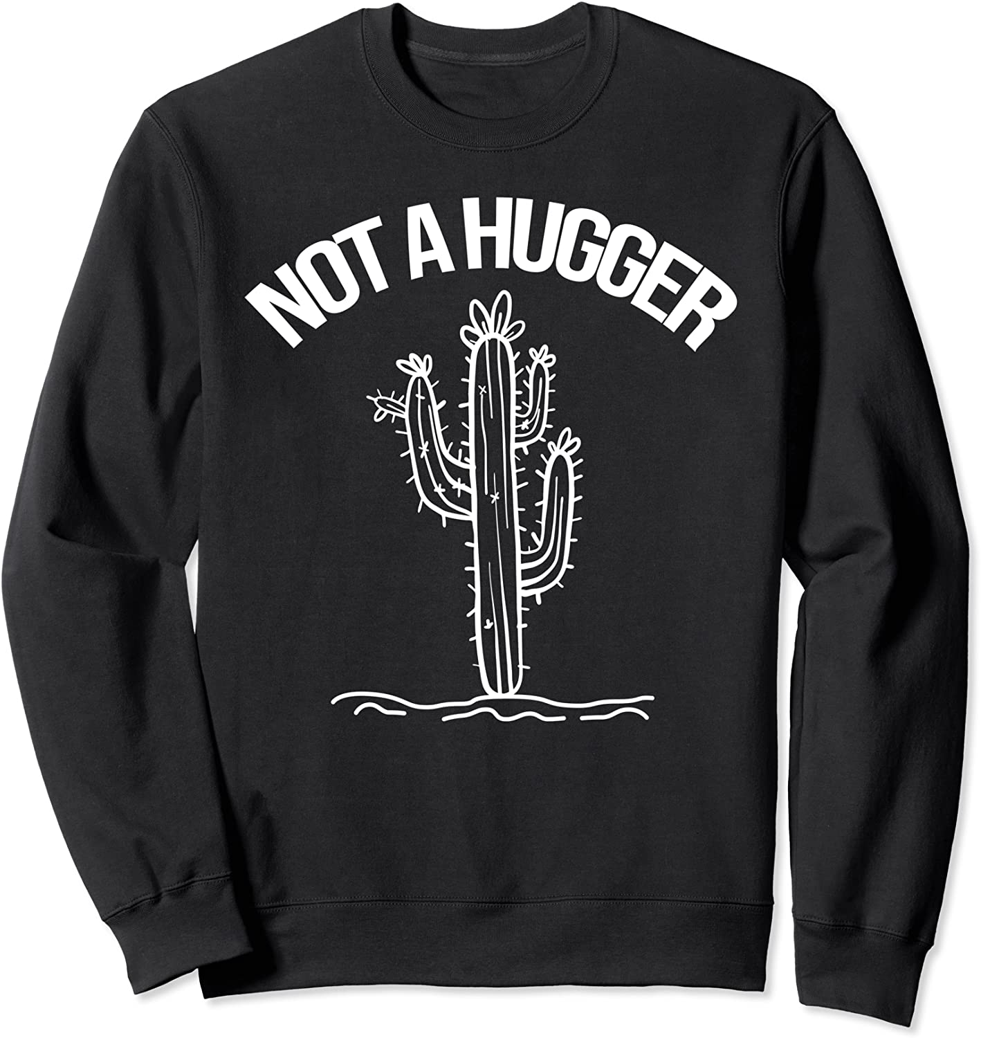 Not A Hugger Funny Vintage Cactus Sarcastic Sweatshirt
