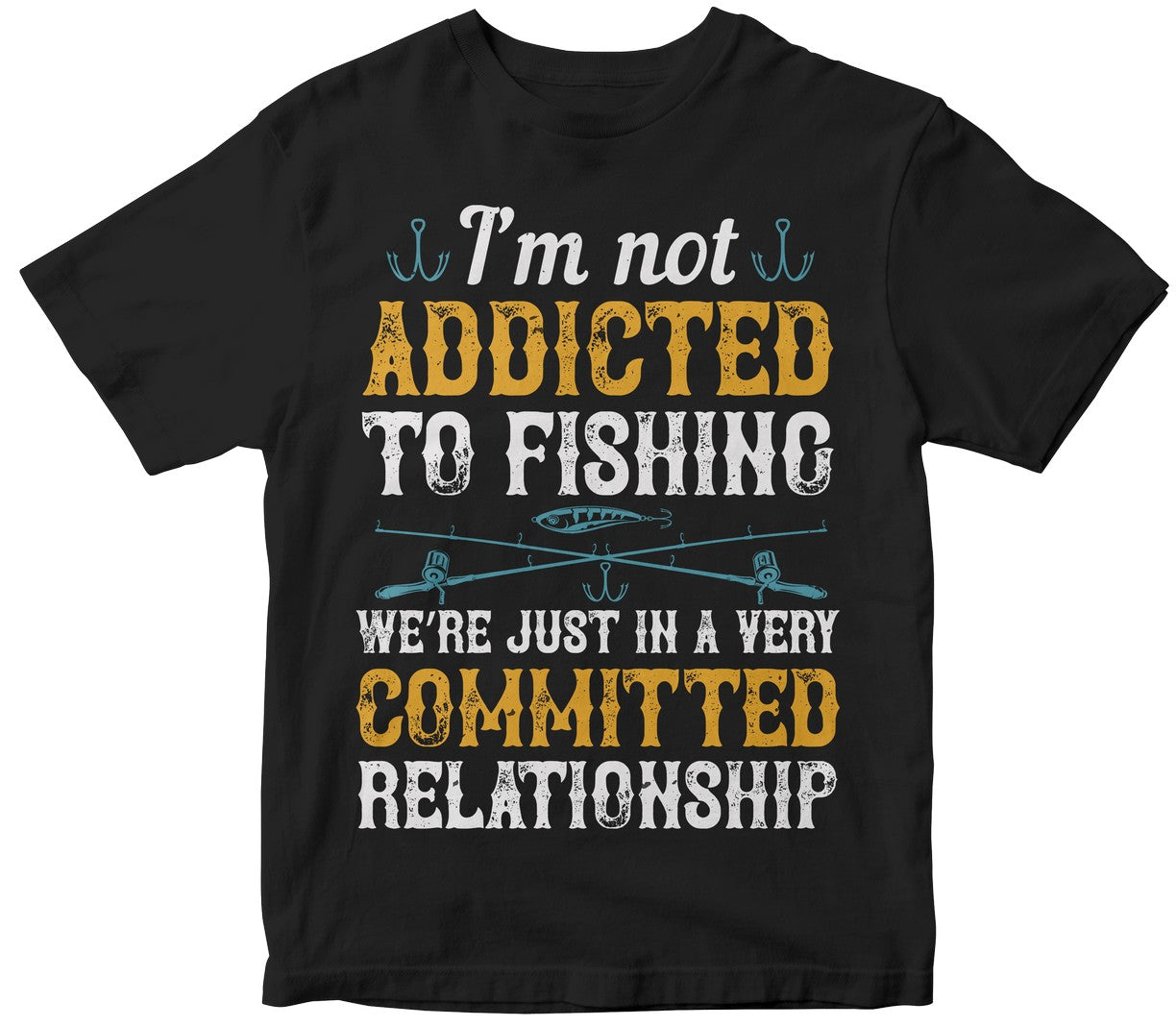 I’M Not Addicted To Fishing