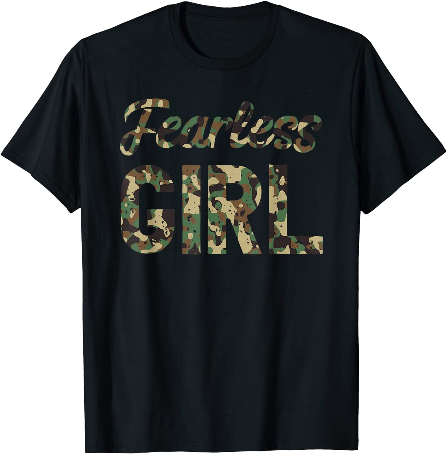Fearless Girl I Camo Cute Camouflage Lover T-Shirt