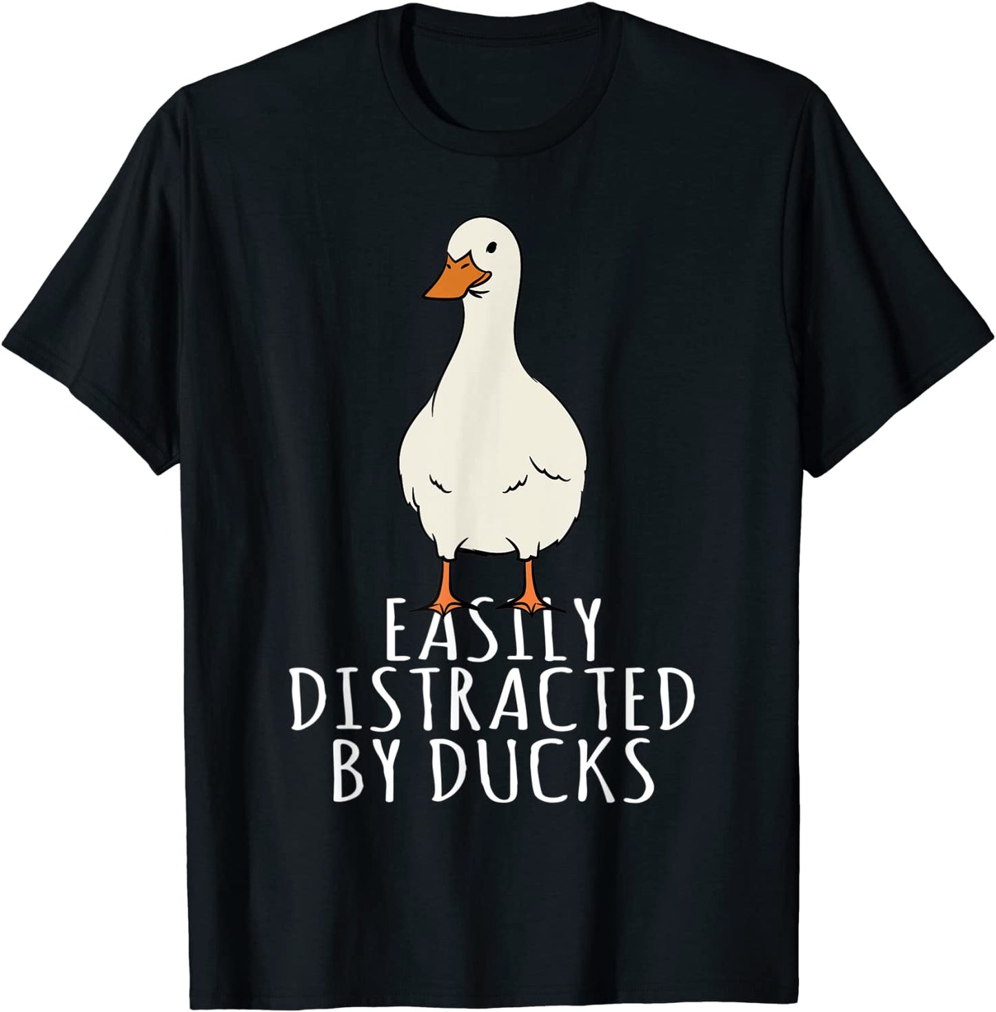 Duck - Easily Distracted By Ducks T-Shirt