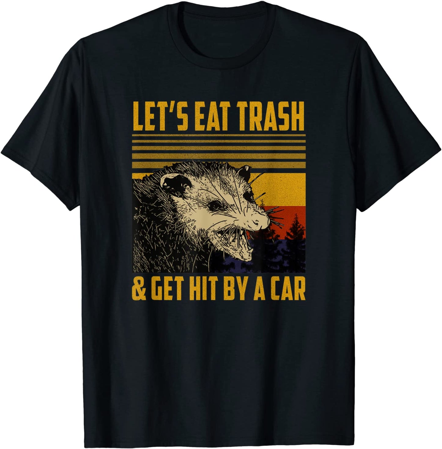 Lets Eat Trash and Get Hit By A Car - Vintage Opossum T-Shirt