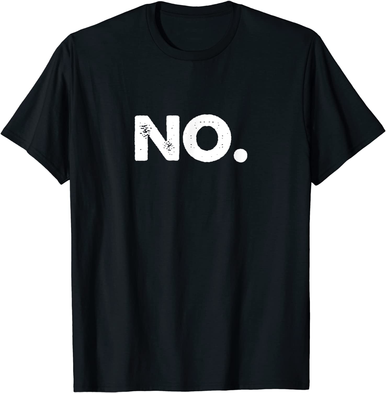 No Tee Shirt T-Shirt