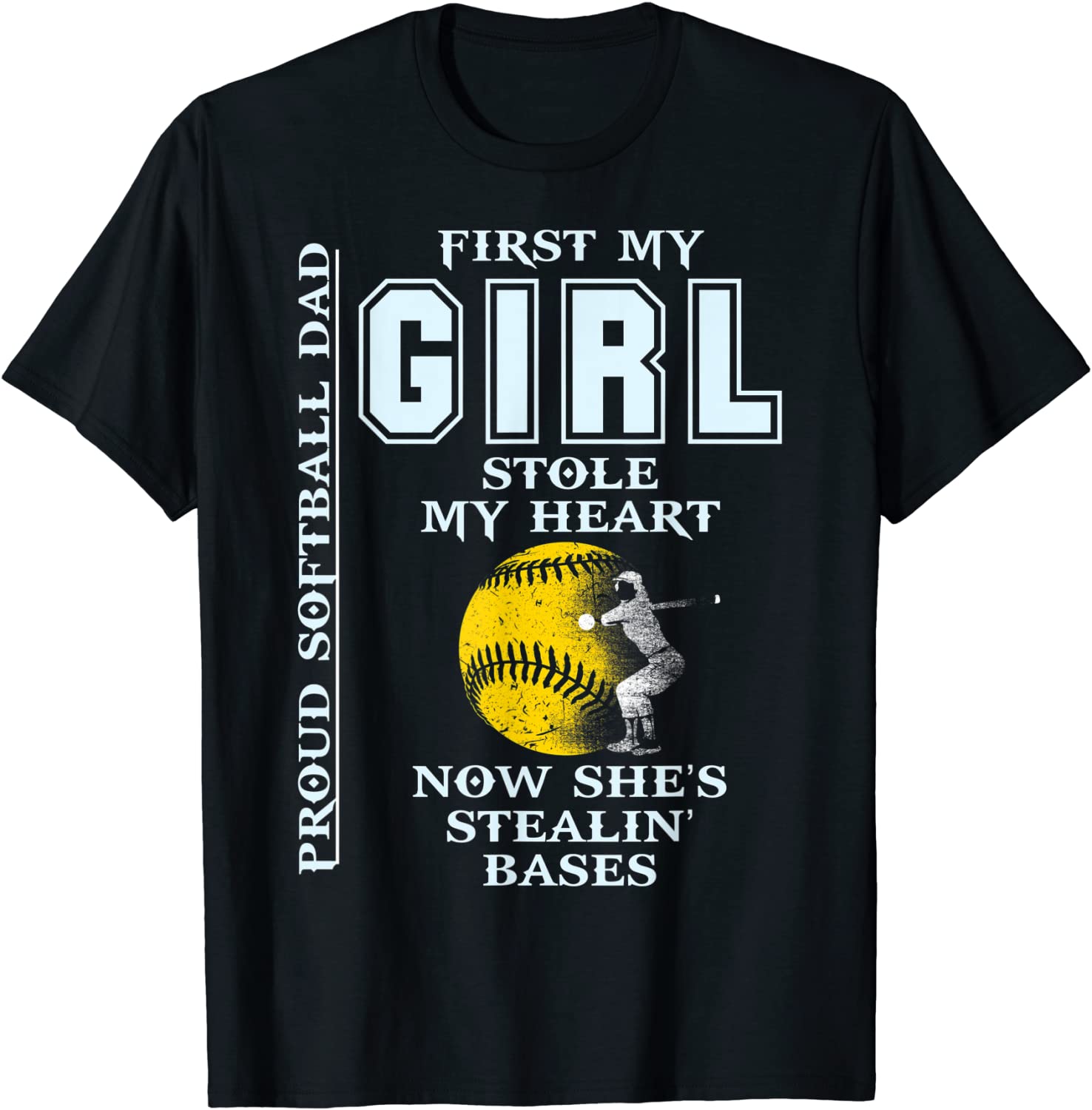 Funny Proud Softball Dad T-shirt - Girl Stole My Heart