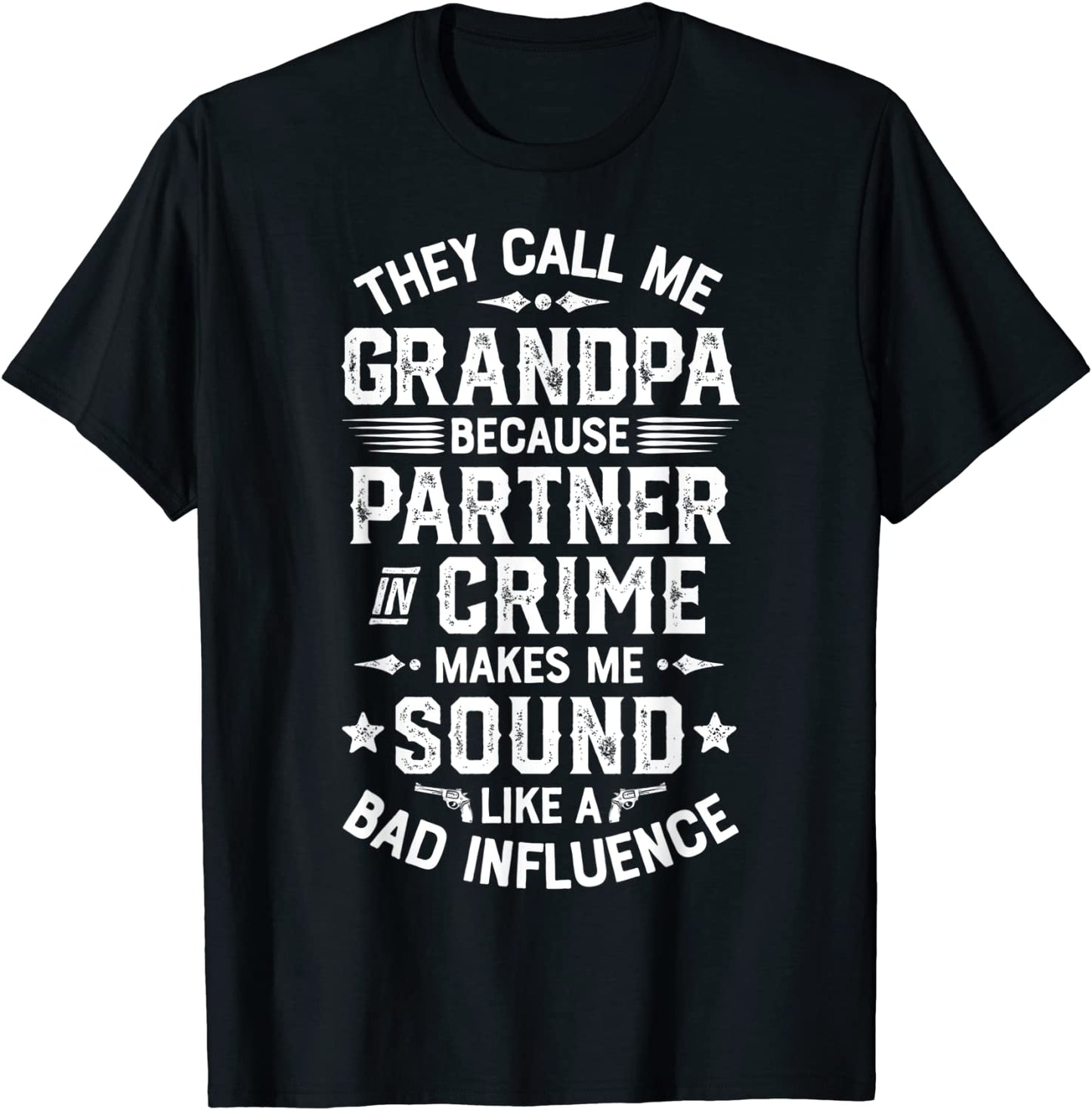 They Call Me Grandpa Partner In Crime T shirt Fathers Day T-Shirt