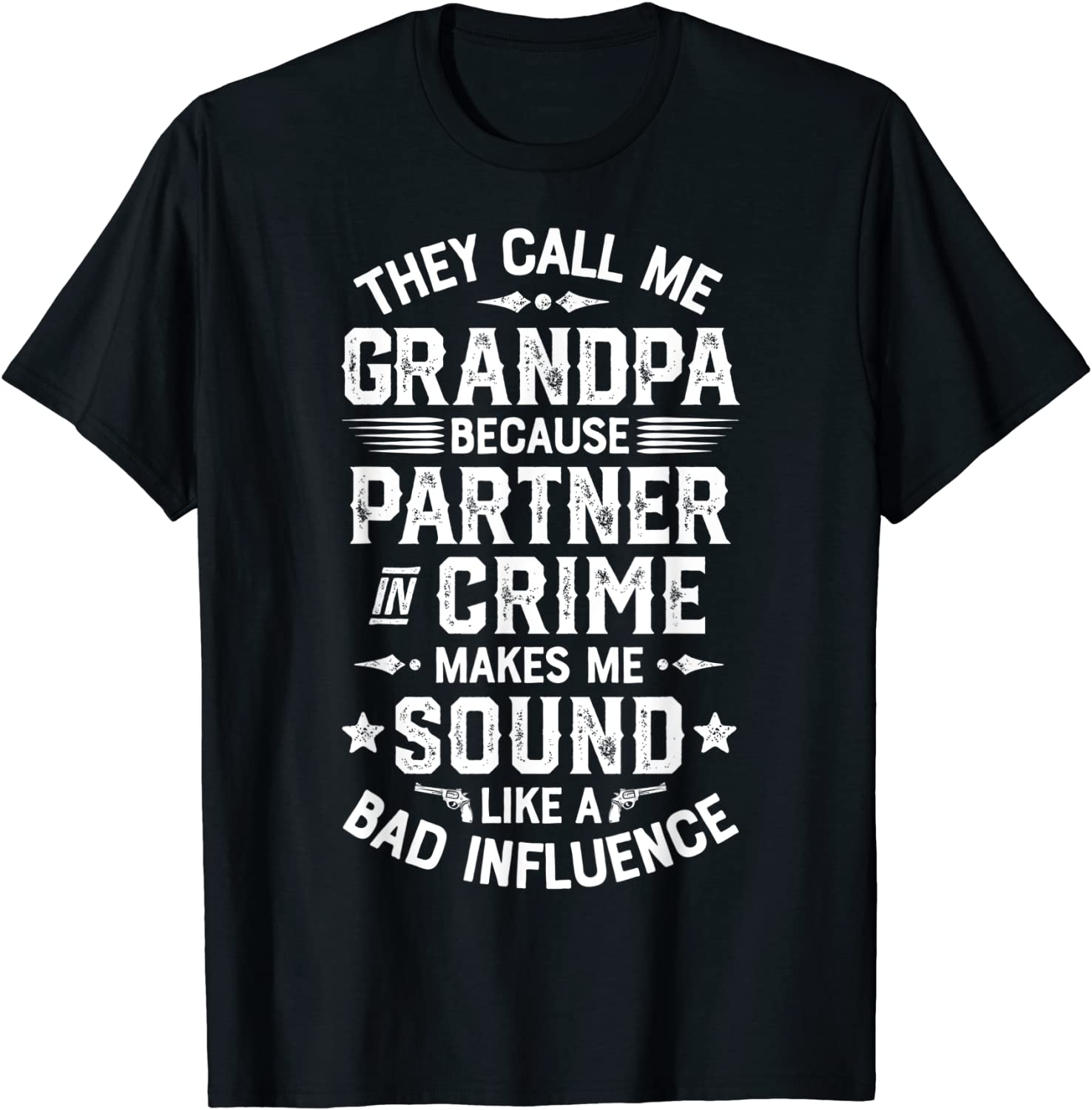 They Call Me Grandpa Partner In Crime T shirt Fathers Day T-Shirt