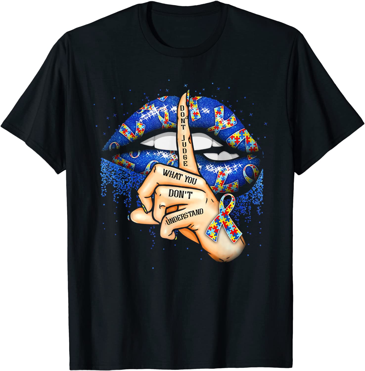 Dont Judge What You Dont Understand Autism Awareness Lips T-Shirt