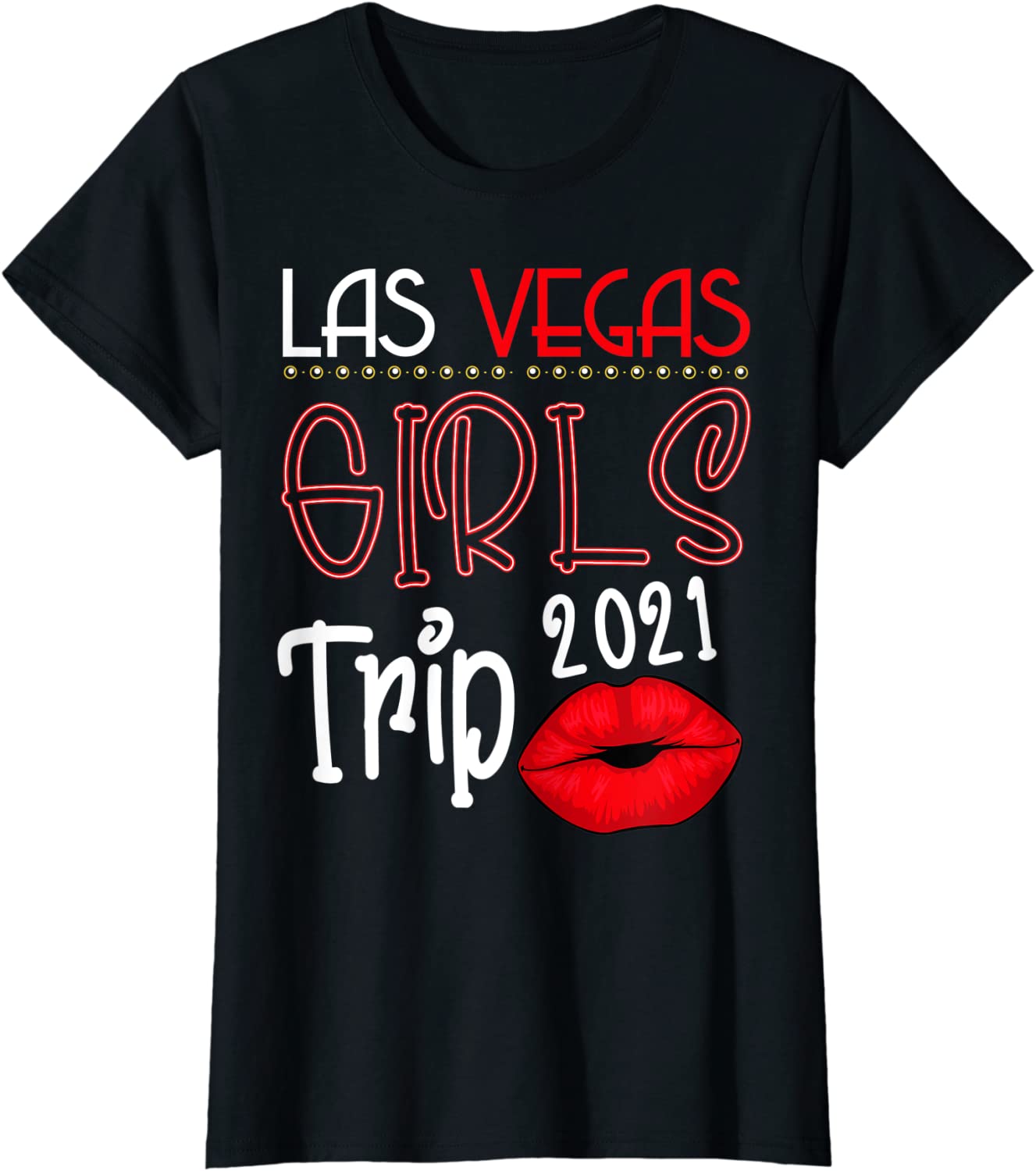 Womens Las Vegas Girls Trip 2021 Weekend Bachelorette Getaway T-Shirt