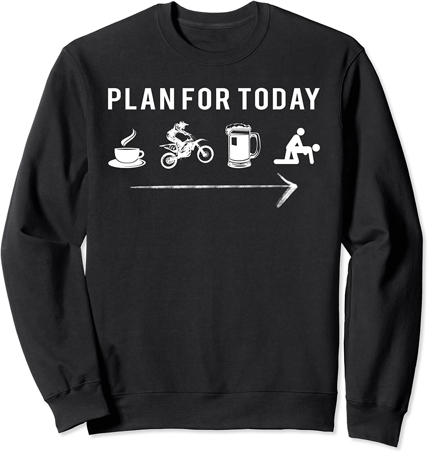 Plan for today cafe dirtbike beer tee Sweatshirt