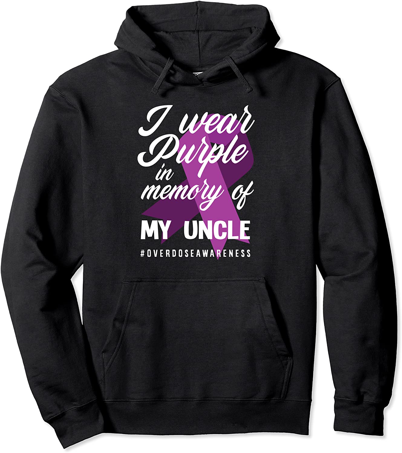 I Wear Purple In Memory For My Uncle Overdose Awareness Pullover Hoodie