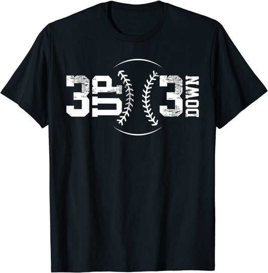 3 UP 3 Down Baseball T-Shirt T-Shirt