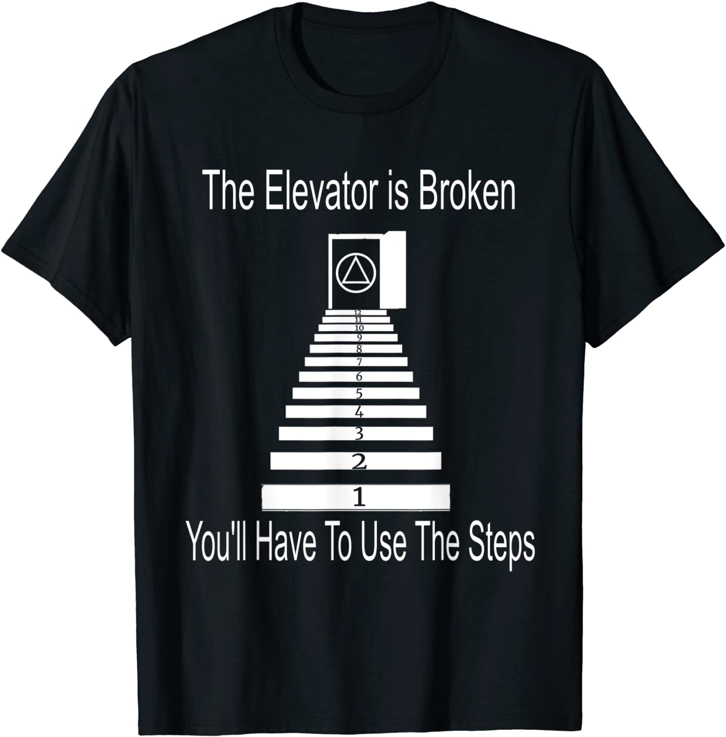 Use The Steps AA NA Anonymous TShirt 12 Step Recovery Gifts T-Shirt