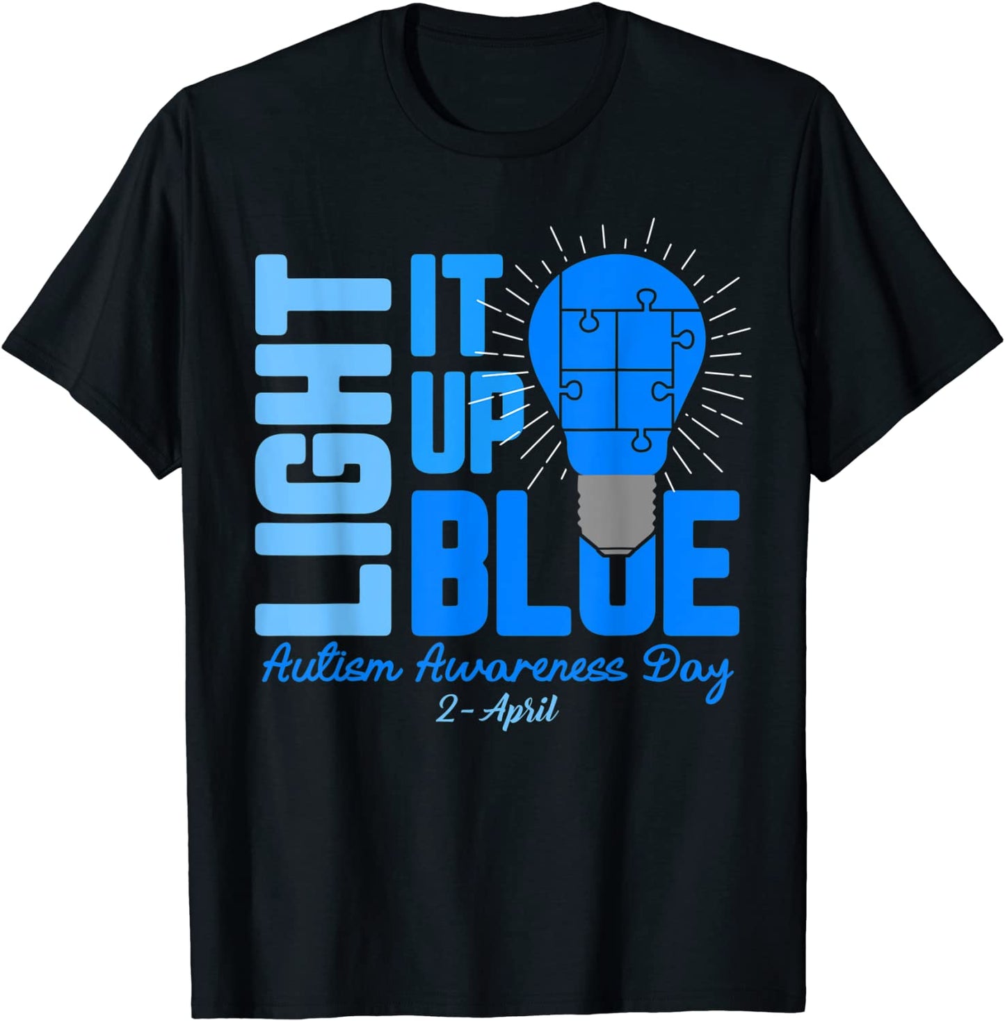 Light It Up Blue Autism Awareness T Shirt Kids Men Women T-Shirt
