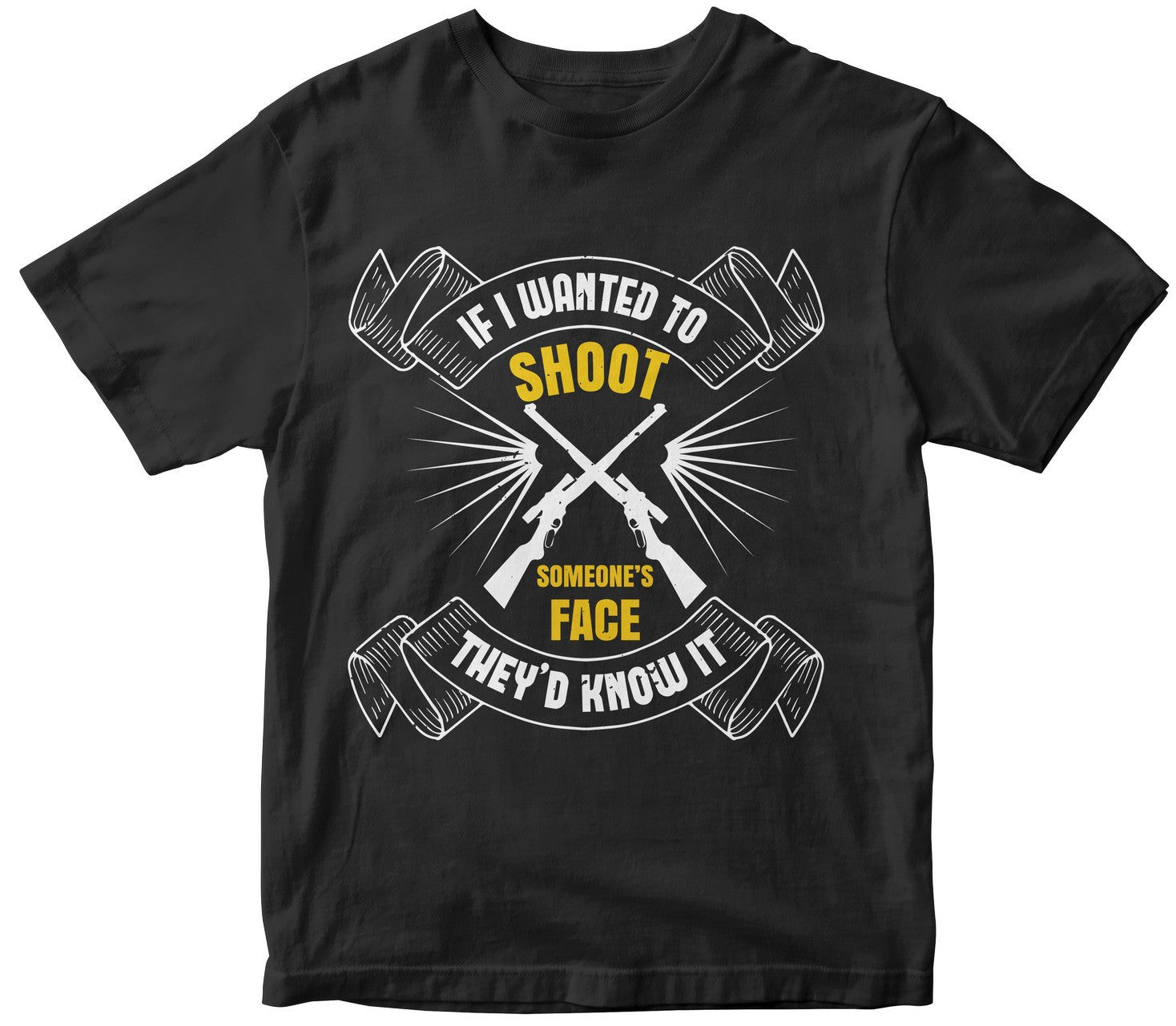 If I Wanted To Shoot Someone’S Face, They’D Know It
